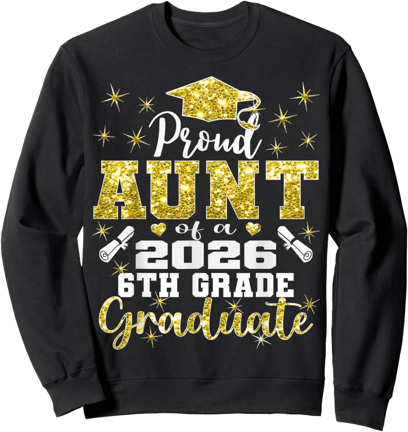 Proud Aunt of 6th Grade Graduate 2026 Elementary Graduation Sweatshirt - Sweatshirt | Black