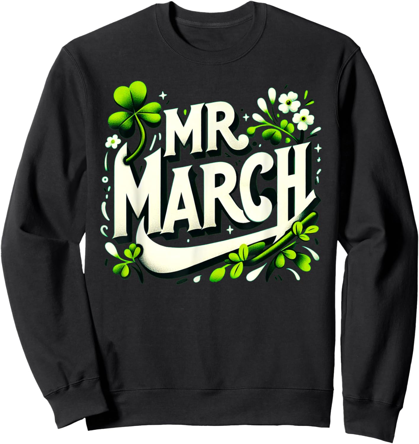 Mr. March Romantic Valentine's Birth Month Sweatshirt - Sweatshirt | Black