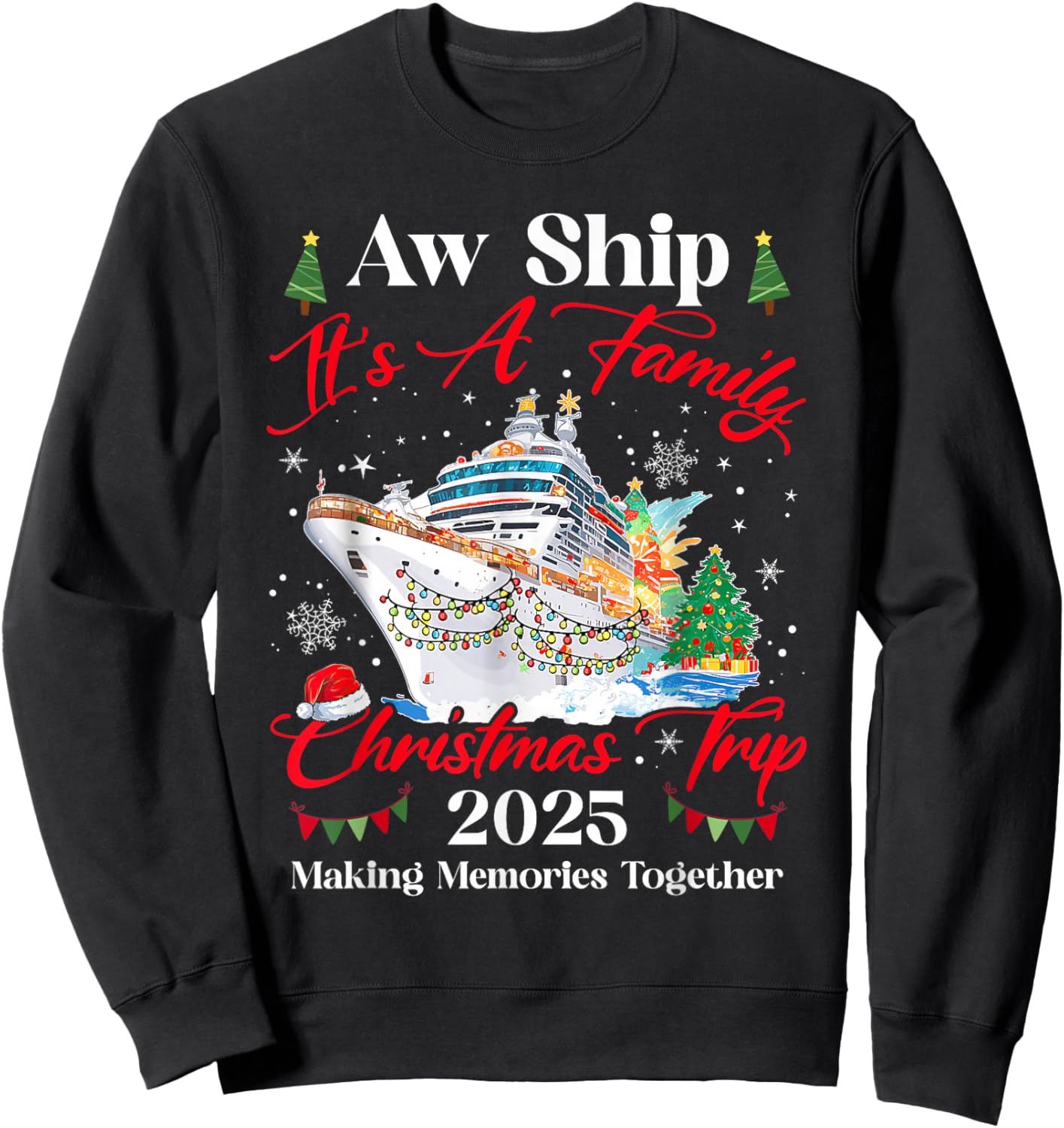 It's A Family Christmas Trip Cruisin 2025 Xmas Cruise Sweatshirt - Sweatshirt | Black
