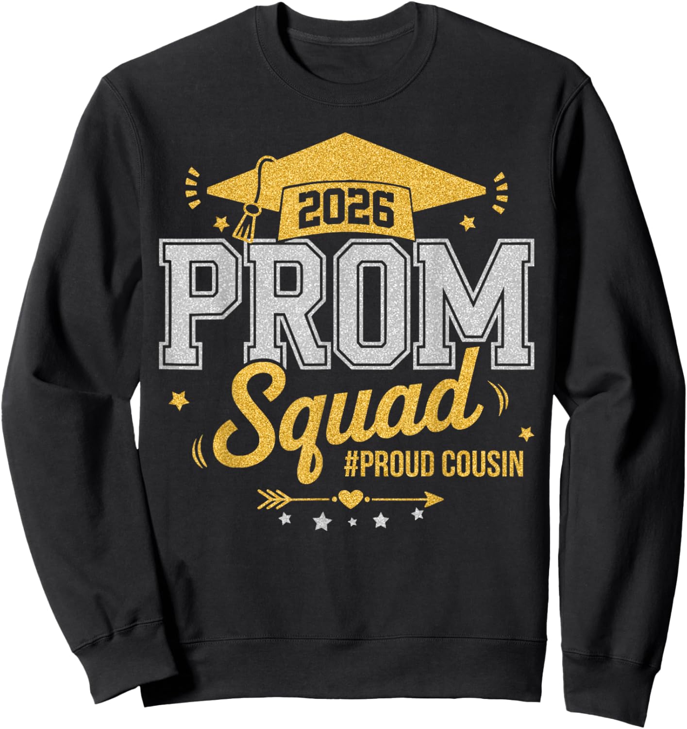 Prom Squad 2026 Proud Cousin Graduation Matching Family Sweatshirt - Sweatshirt | Black