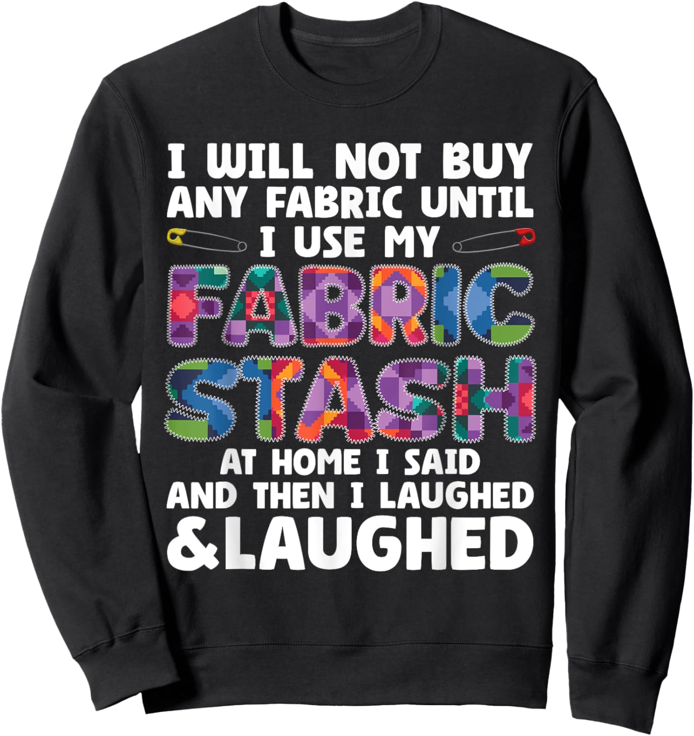 Funny Quilting Art Women Sewing Quilt Sewer Quilter Sweatshirt - Sweatshirt | Black