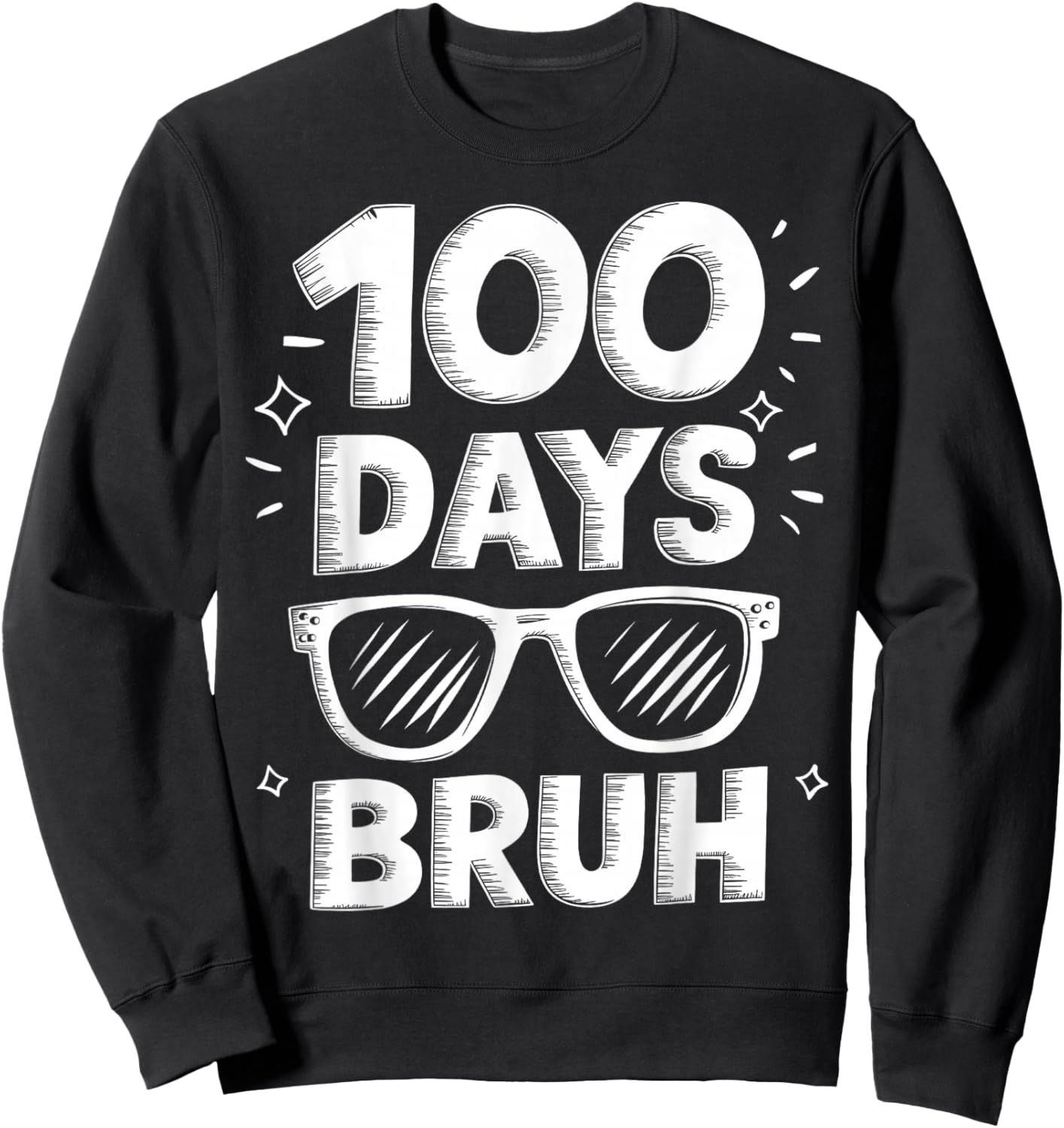 Bruh 100 Days Funny 100th Day Of School Sunglasses Boys Kids Sweatshirt - Sweatshirt | Black