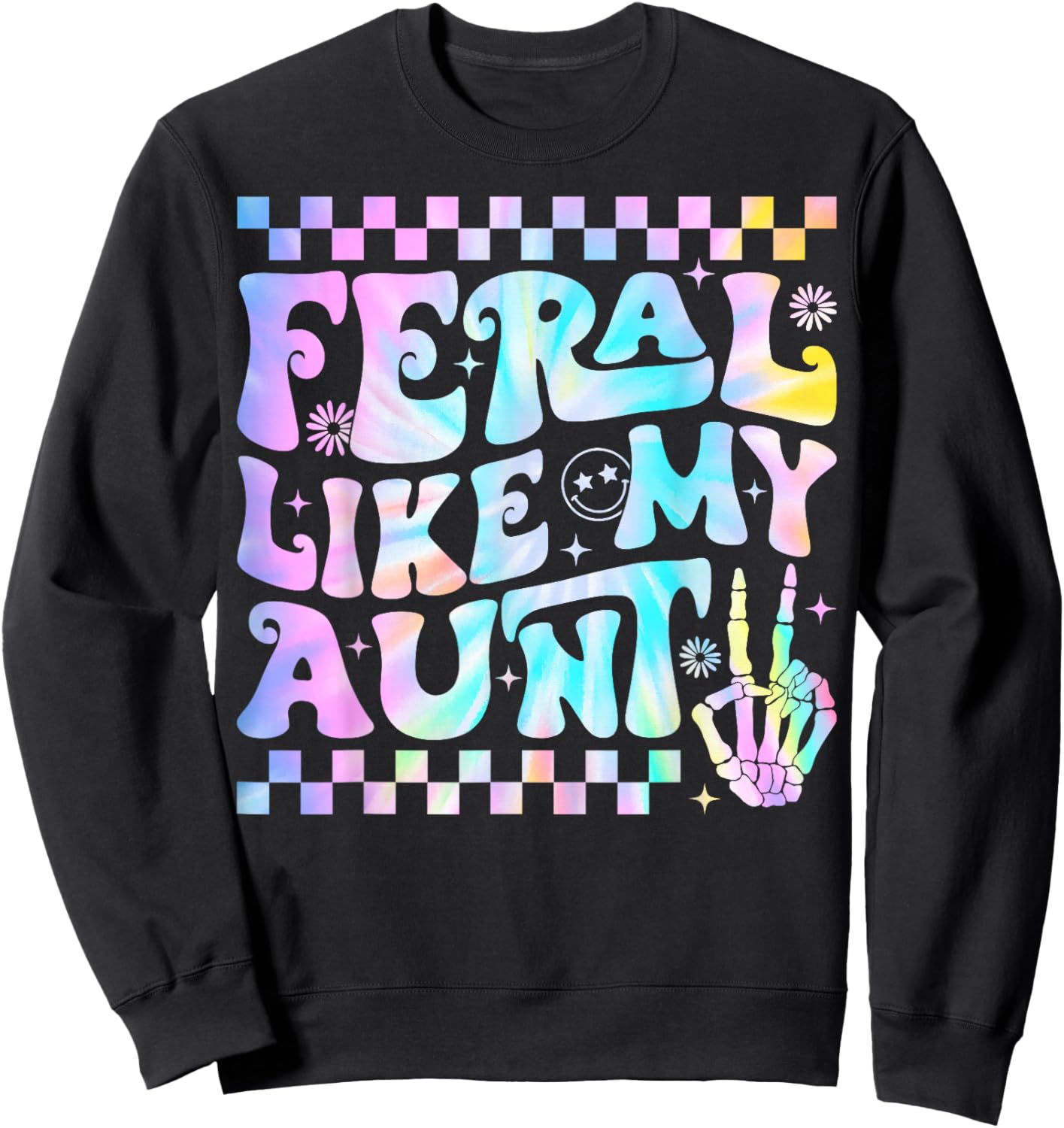 Feral Like My Aunt Funny Feral Nephew Niece Aunt Mothers Day Sweatshirt - Sweatshirt | Black