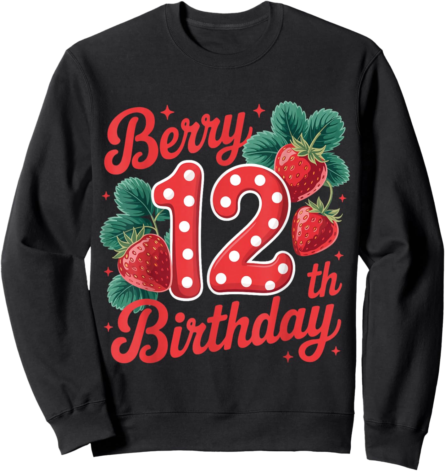 Berry 12th Birthday Girl Strawberry 12 Year Old Sweet Bday Sweatshirt - Sweatshirt | Black