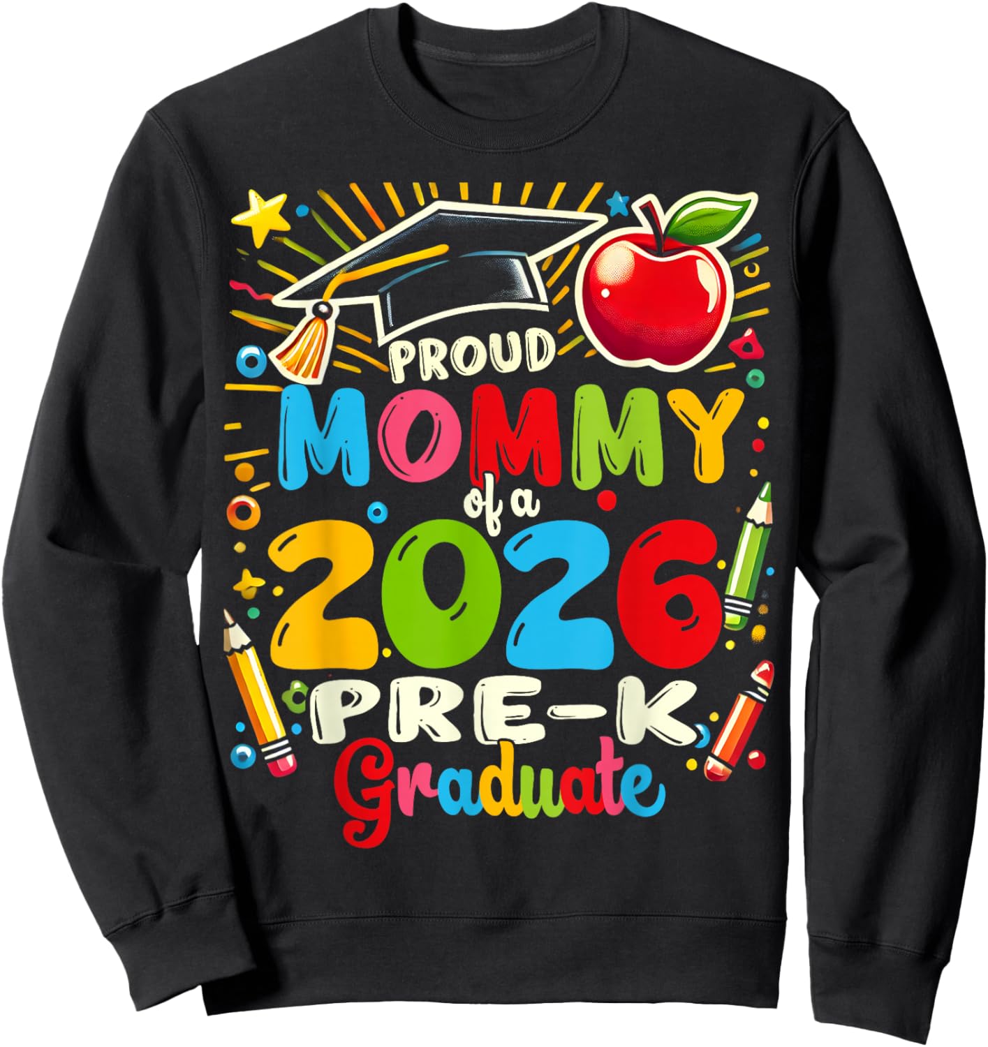 Proud Mommy of 2026 Pre-K Graduate Mothers Day Graduation Sweatshirt - Sweatshirt | Black