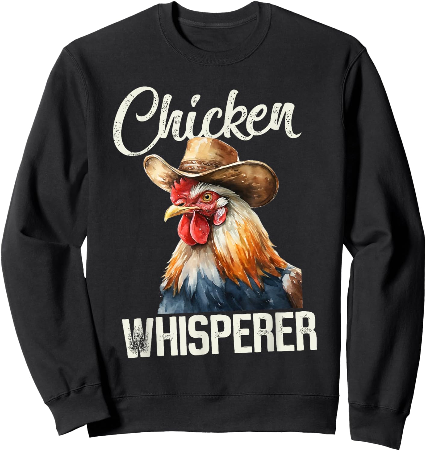 The Chicken Whisperer Rooster Farmer Chicken Sweatshirt - Sweatshirt | Black