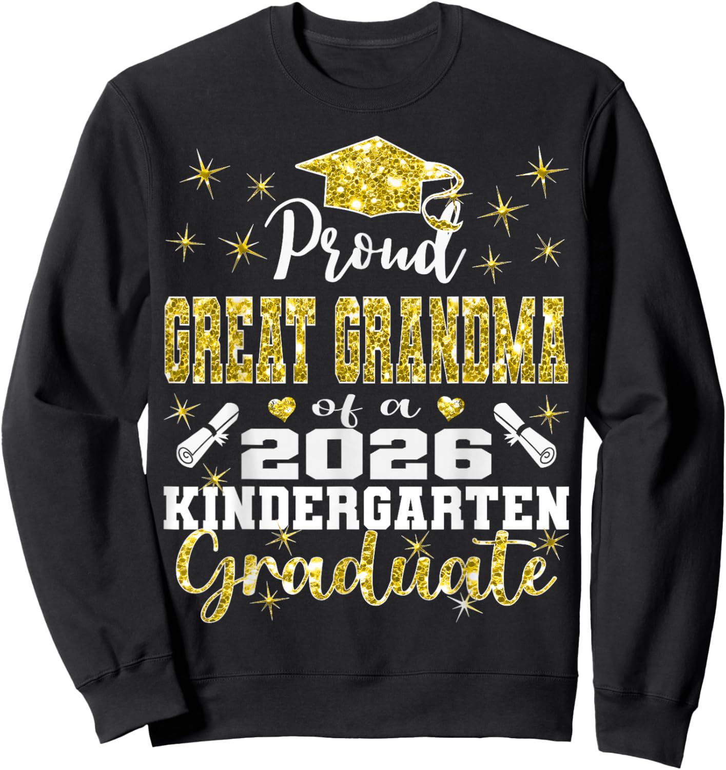 Proud Great Grandma of Kindergarten Graduate 2026 Graduation Sweatshirt - Sweatshirt | Black
