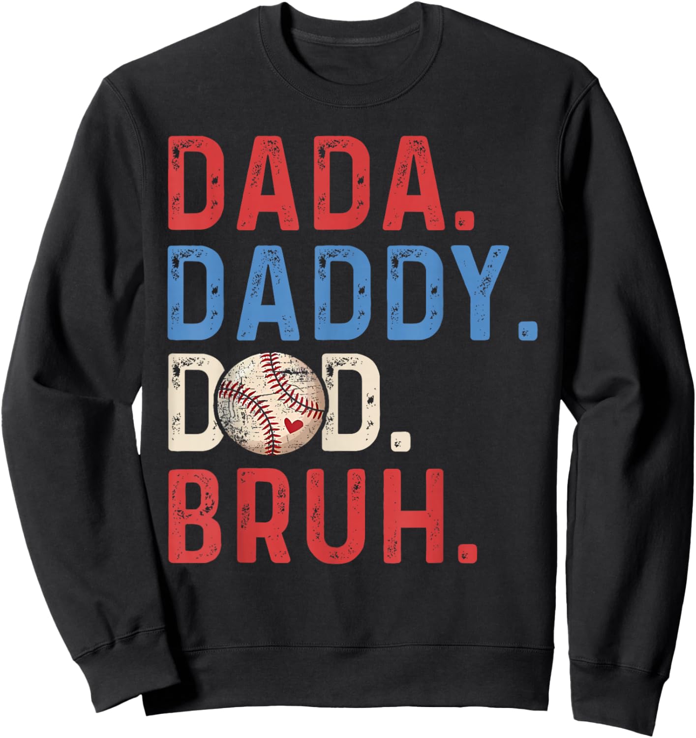 Dada Daddy Dad Bruh Fathers Day Funny Baseball Dad Bruh Sweatshirt - Sweatshirt | Black