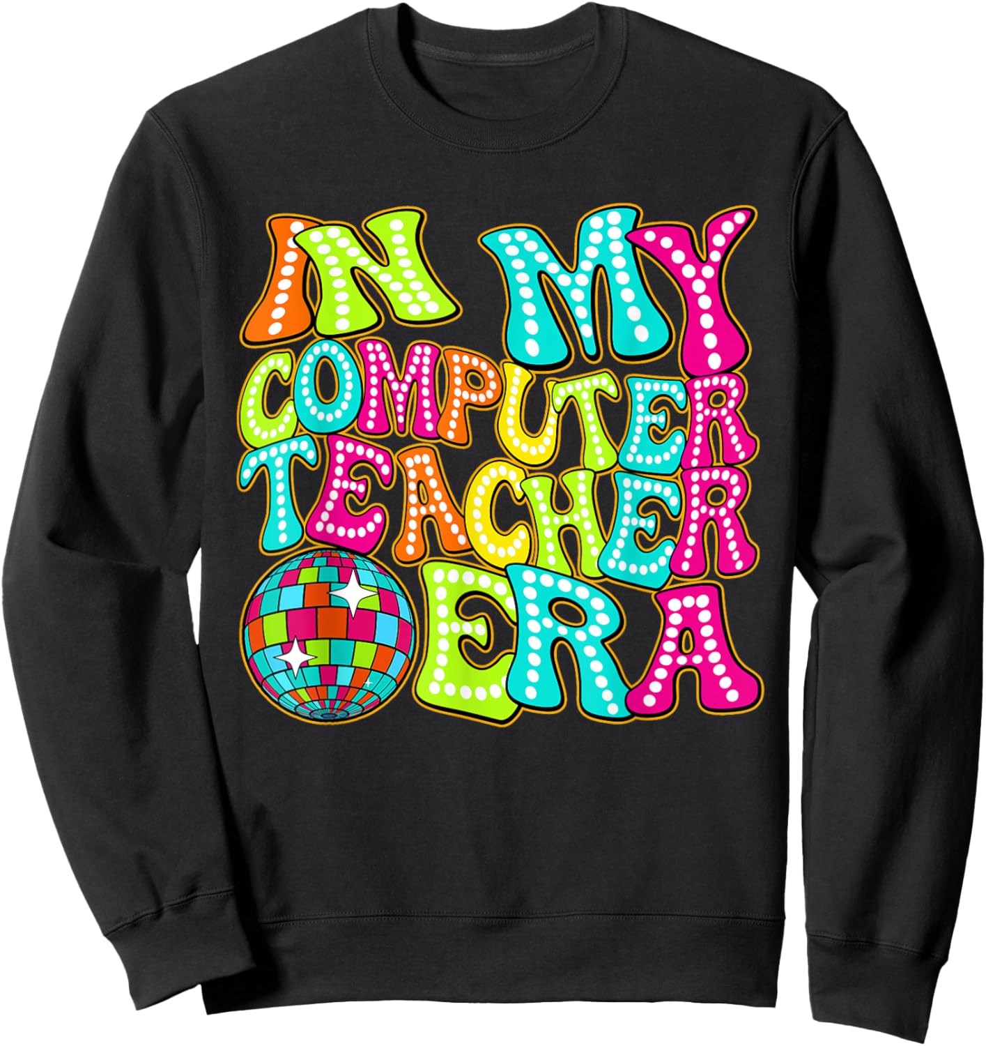 Disco Groovy In My Computer Teacher Era Sweatshirt - Sweatshirt | Black