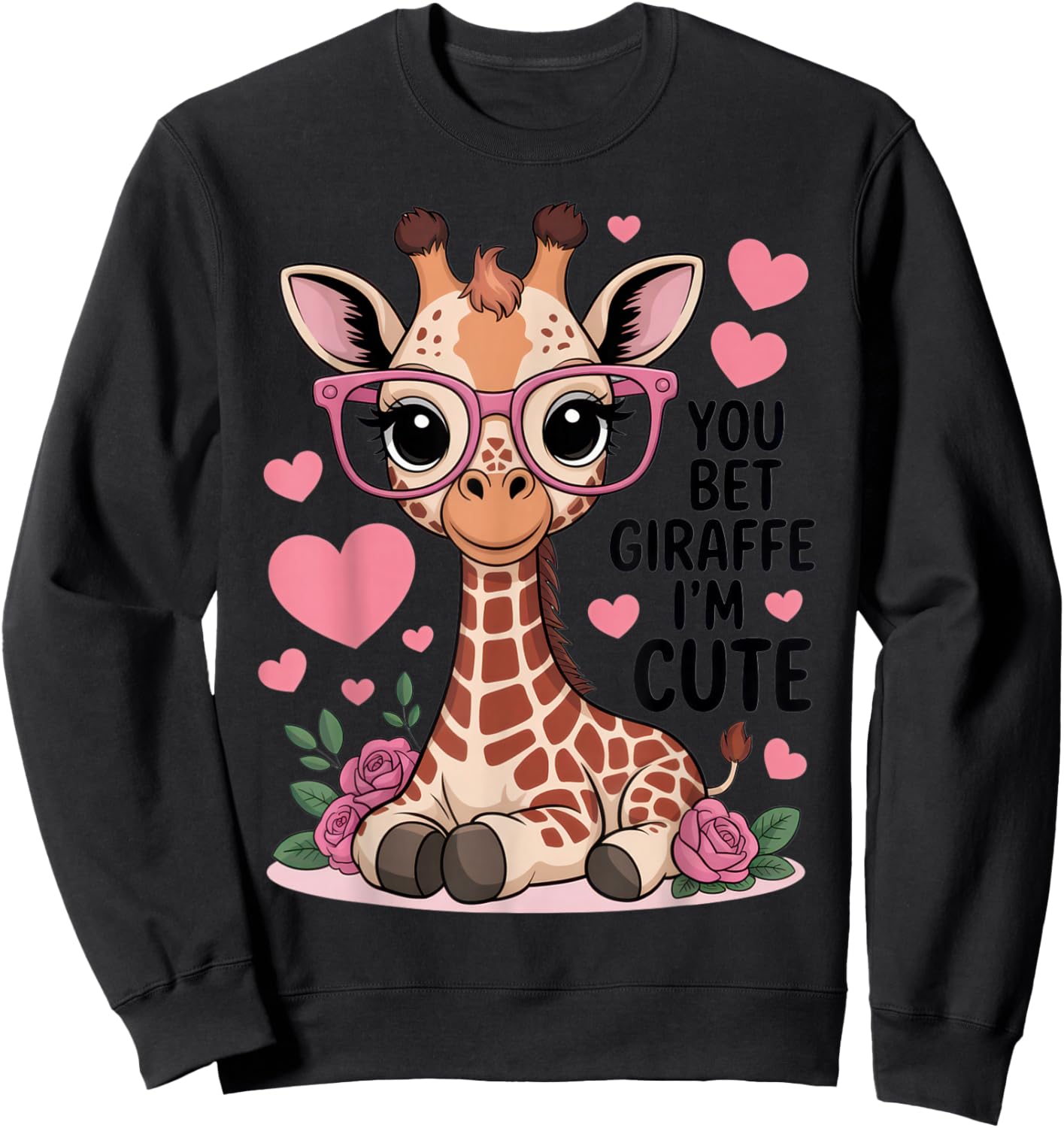 You Bet Giraffe I'm Cute Funny Animal Lovers for Kids Sweatshirt - Sweatshirt | Black