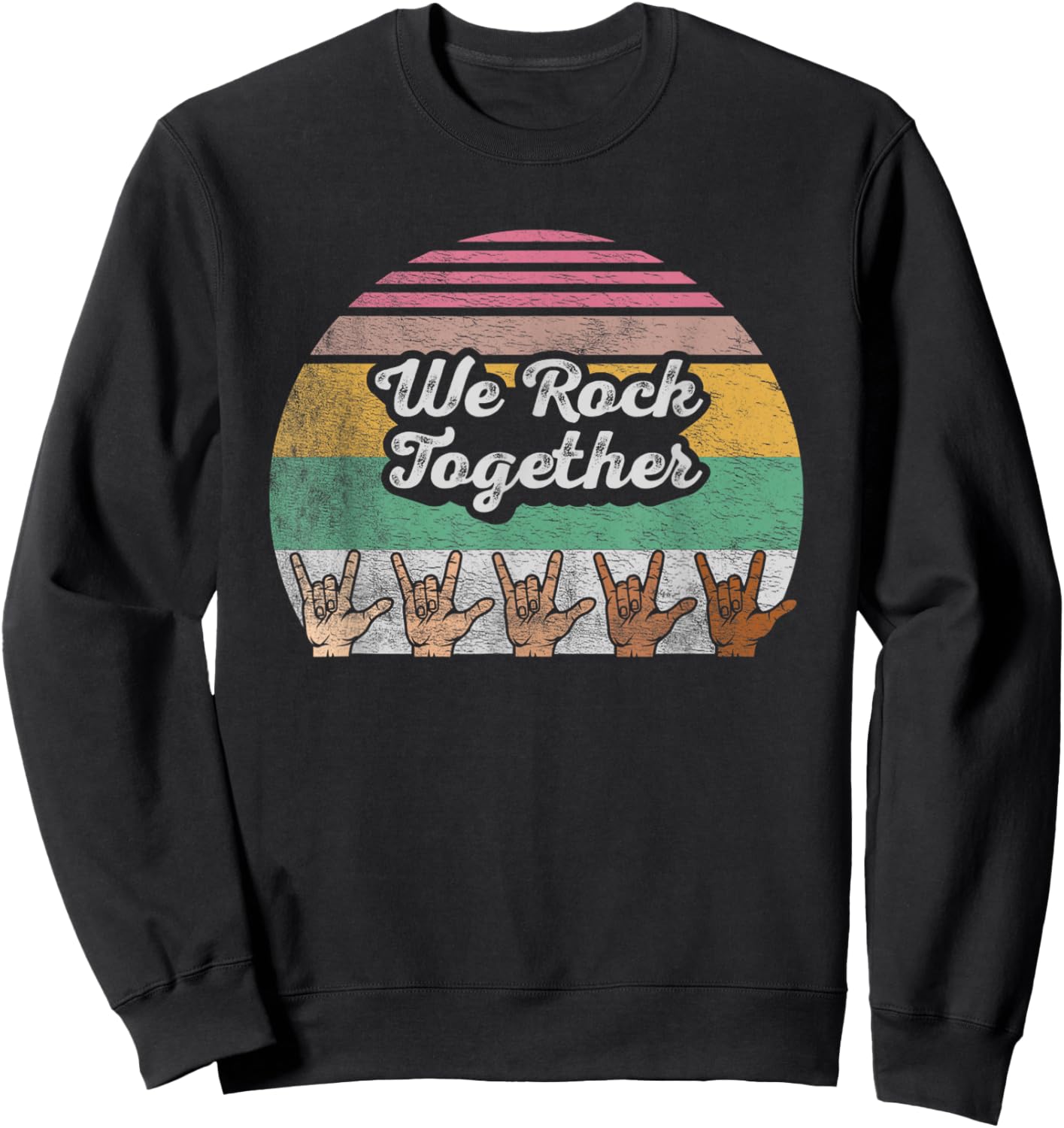 We Rock Together Unity Diversity Inclusion Harmony Sweatshirt - Sweatshirt | Black