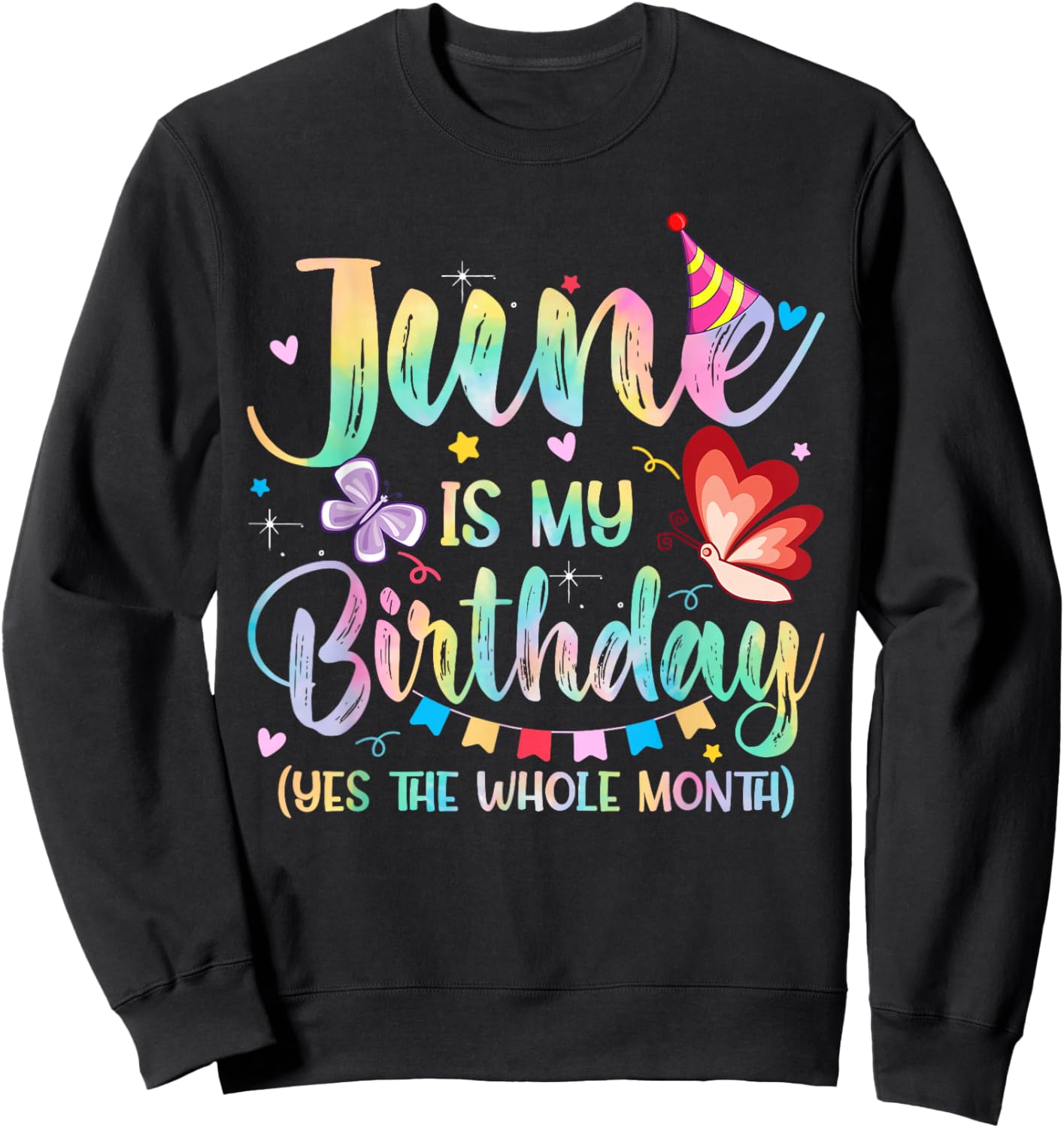 June is My Birthday Month Yep The Whole Month Women Sweatshirt - Sweatshirt | Black
