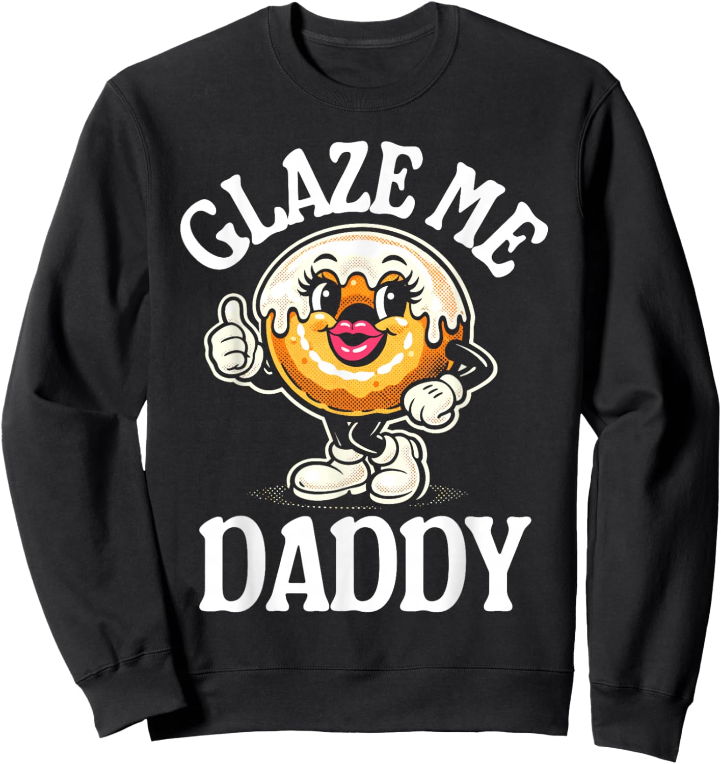Glaze Me Daddy Sweatshirt - Sweatshirt | Black