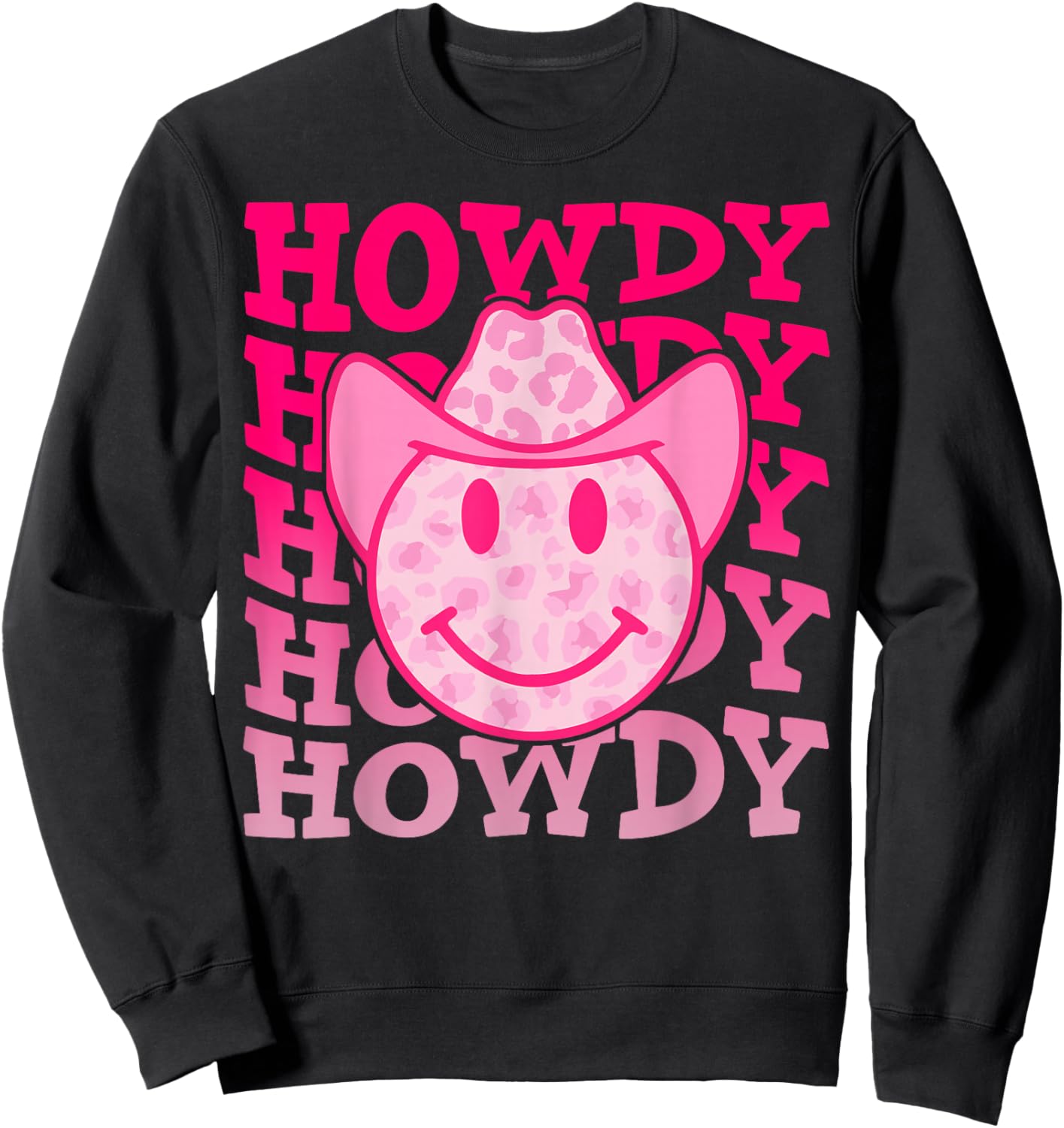 Pink Howdy Smile Face Rodeo Western Country Southern Cowgirl Sweatshirt - Sweatshirt | Black
