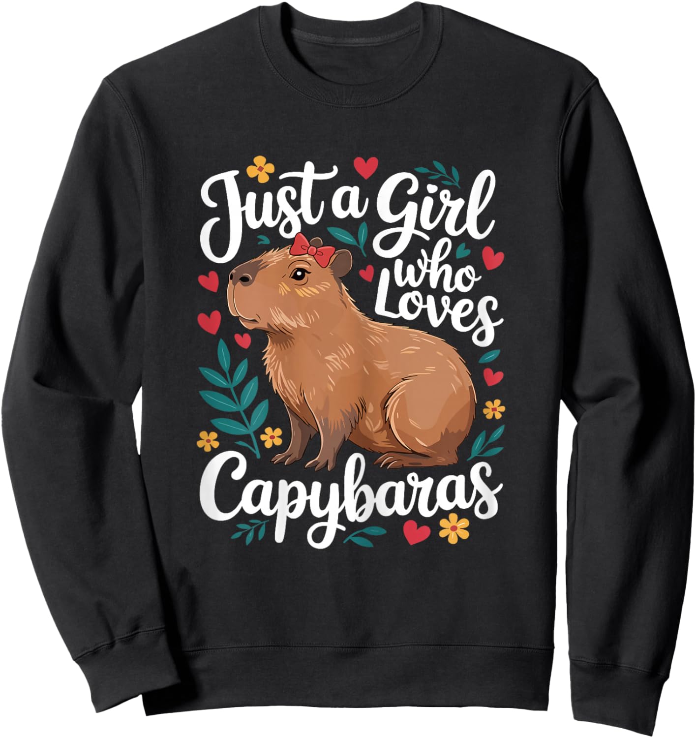 Capybara Cute Just a Girl who Loves Capybaras Sweatshirt - Sweatshirt | Black
