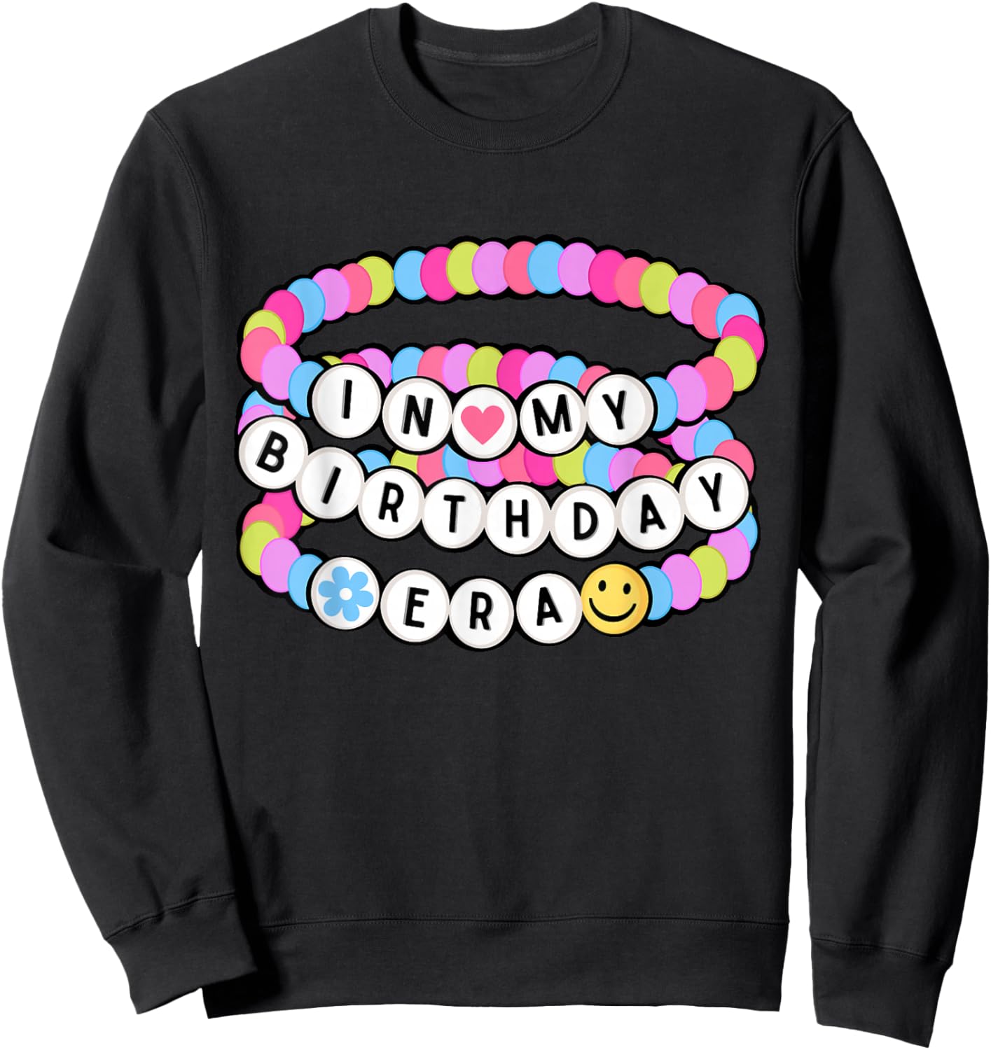 in My Birthday Era Friendship Bracelet - Birthday Girl Sweatshirt - Sweatshirt | Black
