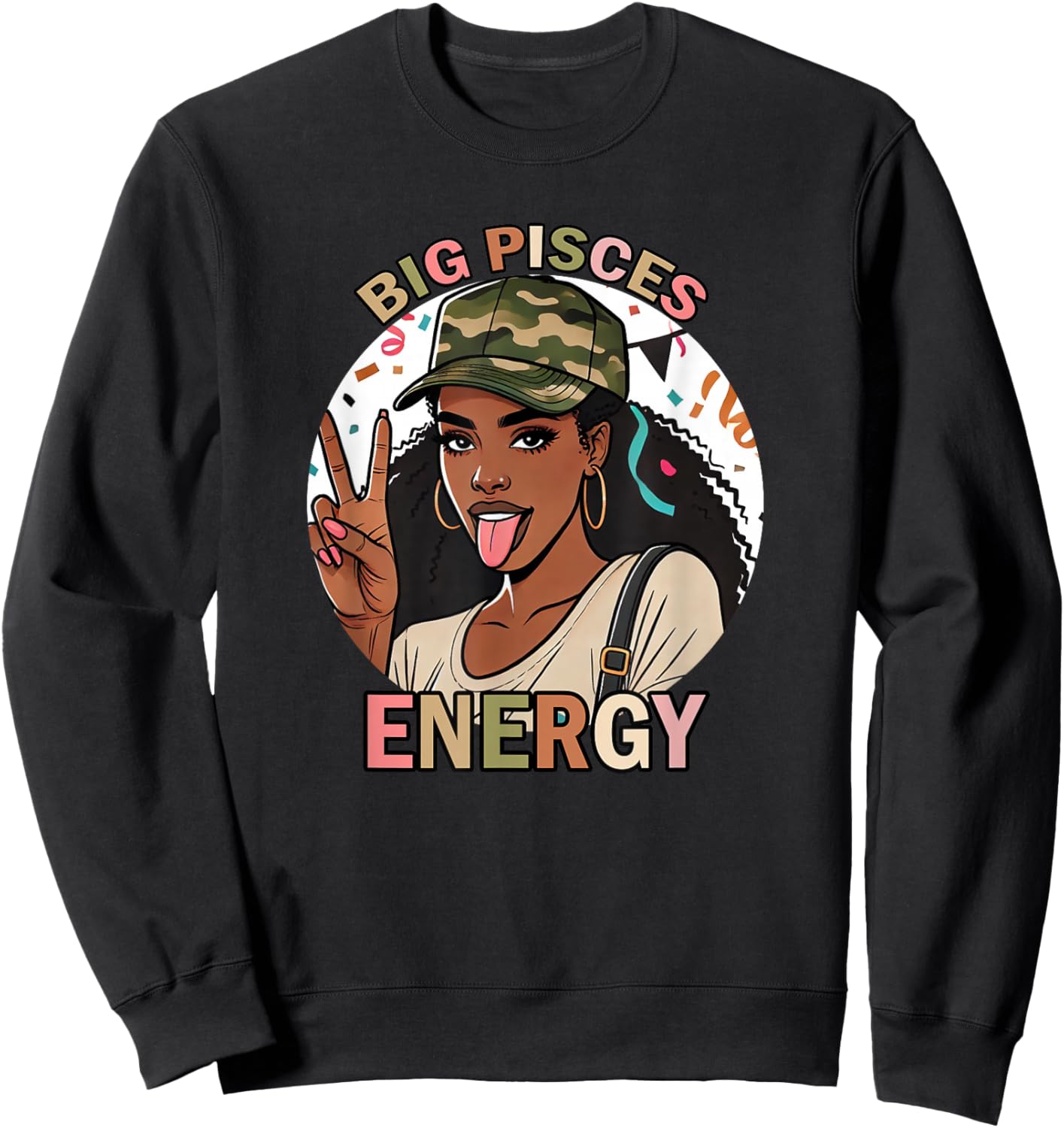 Big Pisces Energy Black Woman Camo Birthday Zodiac Sweatshirt - Sweatshirt | Black