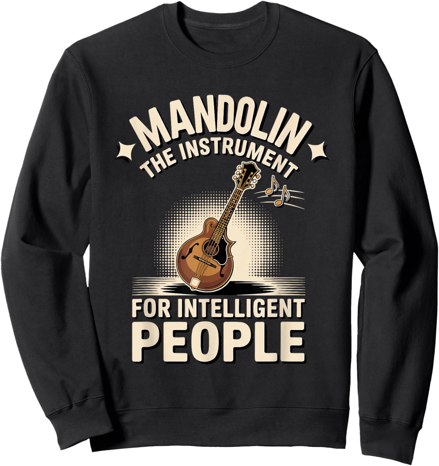 Mandolin The Instrument for Intelligent People Sweatshirt - Sweatshirt | Black