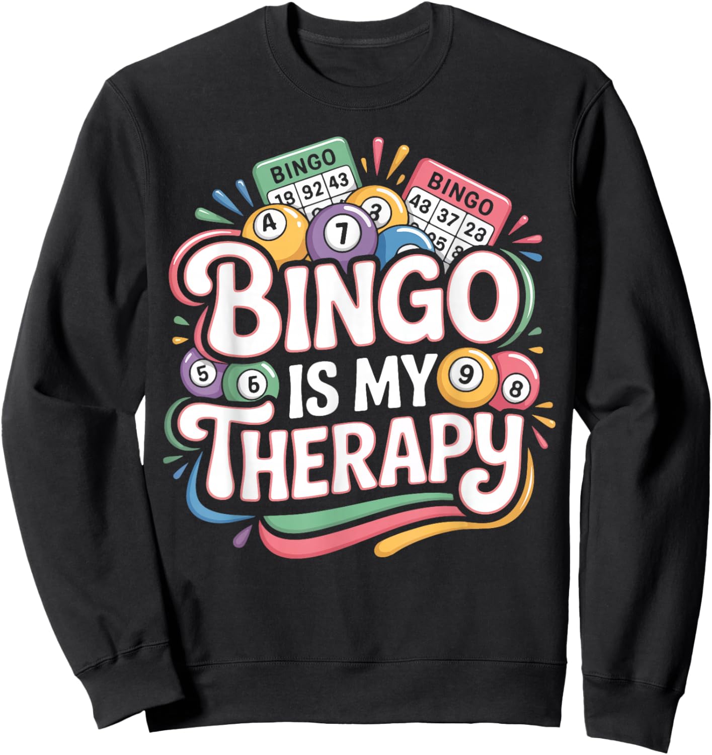 Bingo Player Bingo is My Therapy Sweatshirt - Sweatshirt | Black