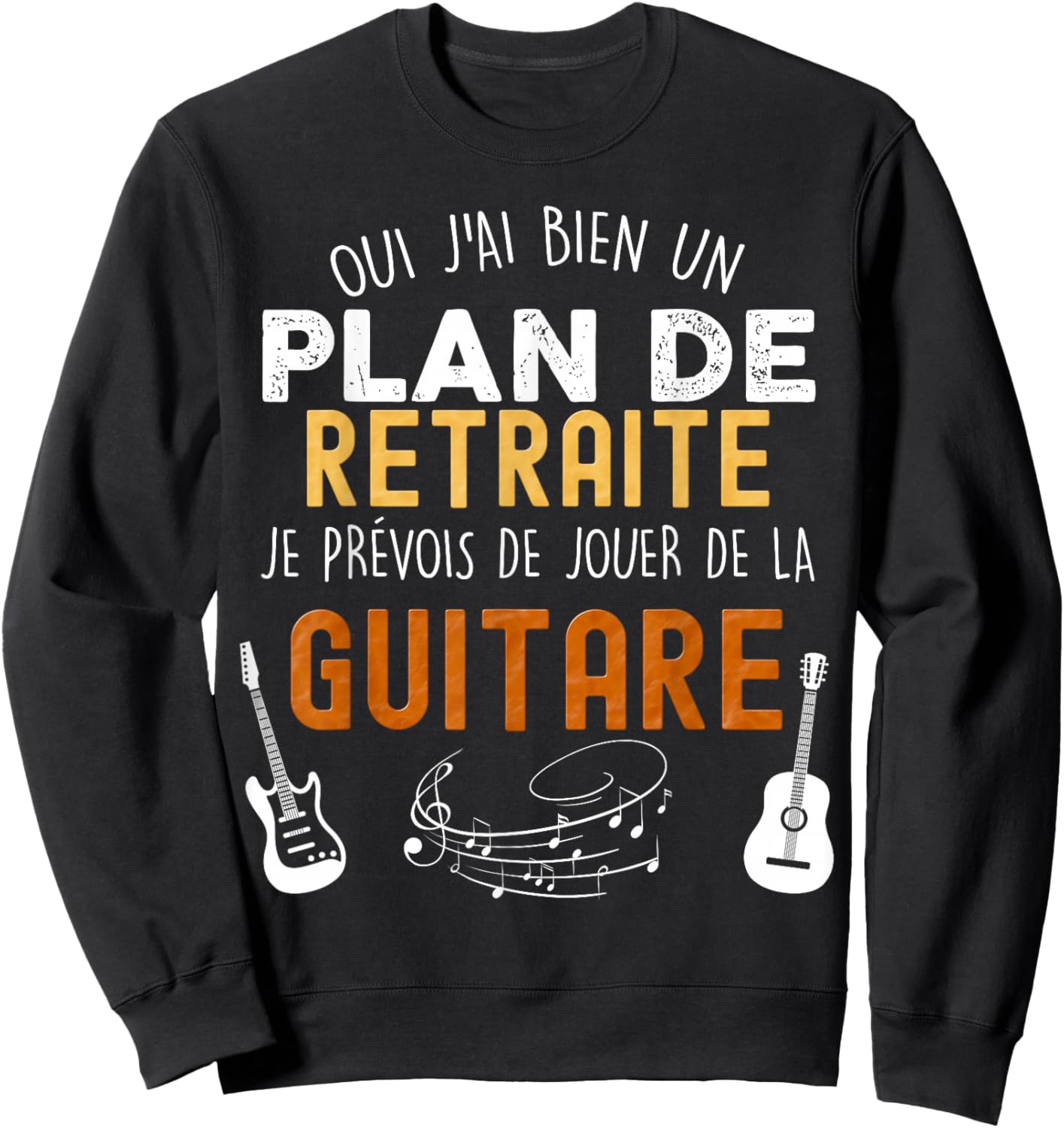 Plan De Retraite Guitare Humour Musique Pot Départ Collègue Sweatshirt - Sweatshirt | Black