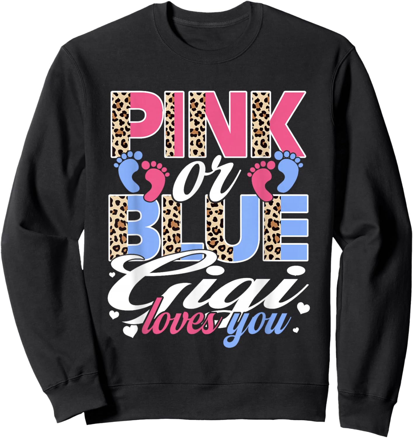 Pink Or Blue Gigi Loves You Baby Gender Reveal Party Sweatshirt - Sweatshirt | Black