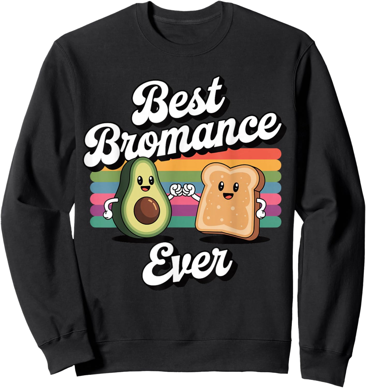 Best Bromance Ever Avocado Toast Humor Sweatshirt - Sweatshirt | Black