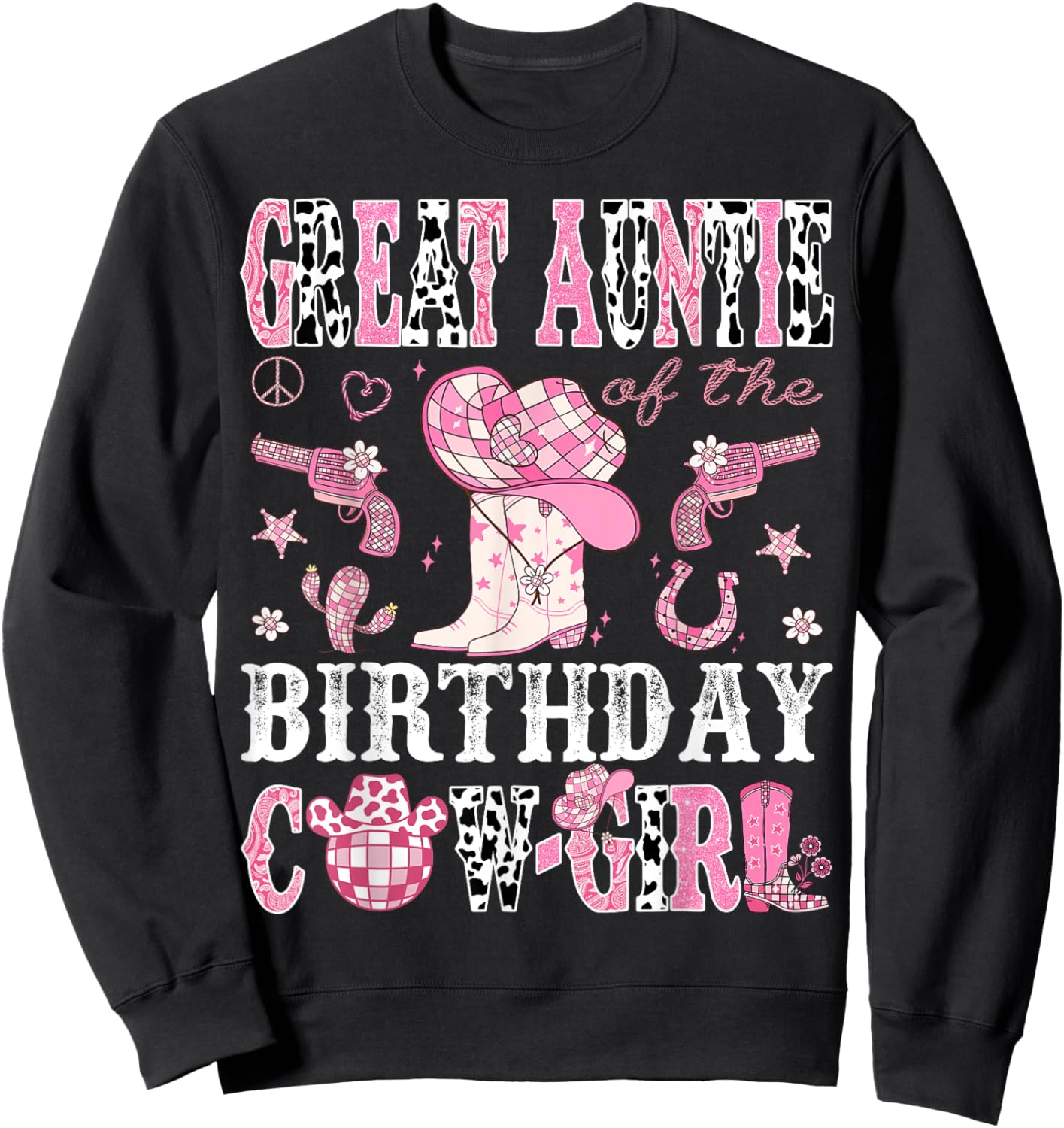 Great Auntie Of The Birthday Cow-Girl Pink Disco Western Sweatshirt - Sweatshirt | Black