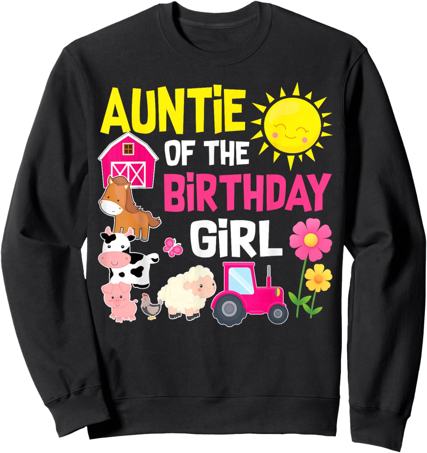 Farm Animals Auntie of The Birthday Girl Party Barnyard Sweatshirt - Sweatshirt | Black