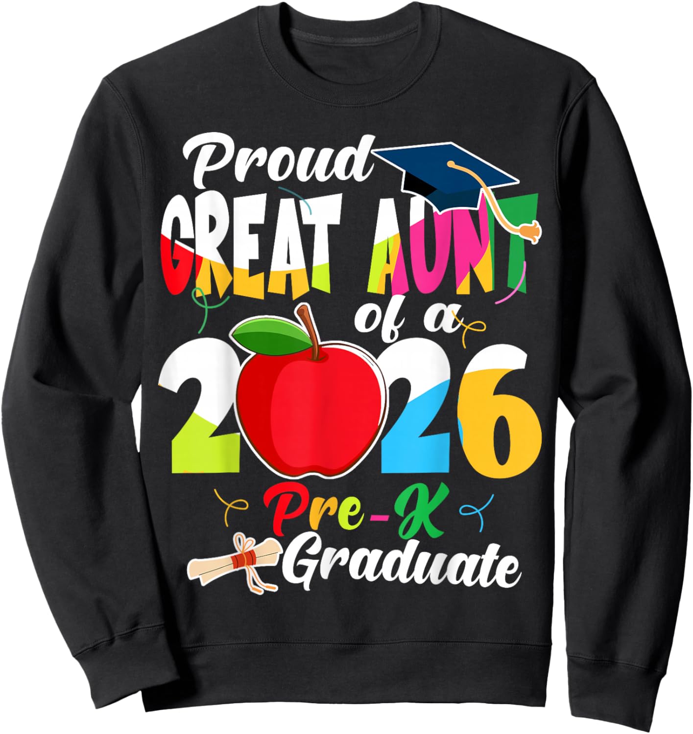Proud Great Aunt of 2026 Pre-K Graduate Mothers Day Grad Sweatshirt - Sweatshirt | Black