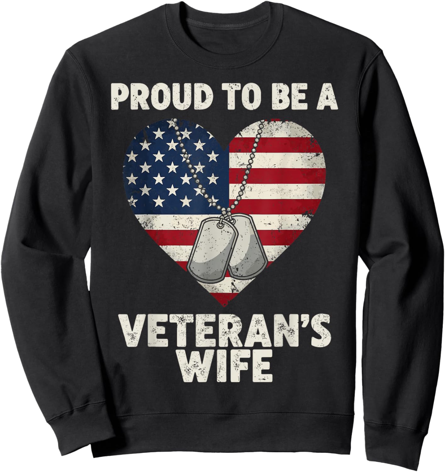 Proud Veteran’s Wife Patriotic Veterans Support Sweatshirt - Sweatshirt | Black