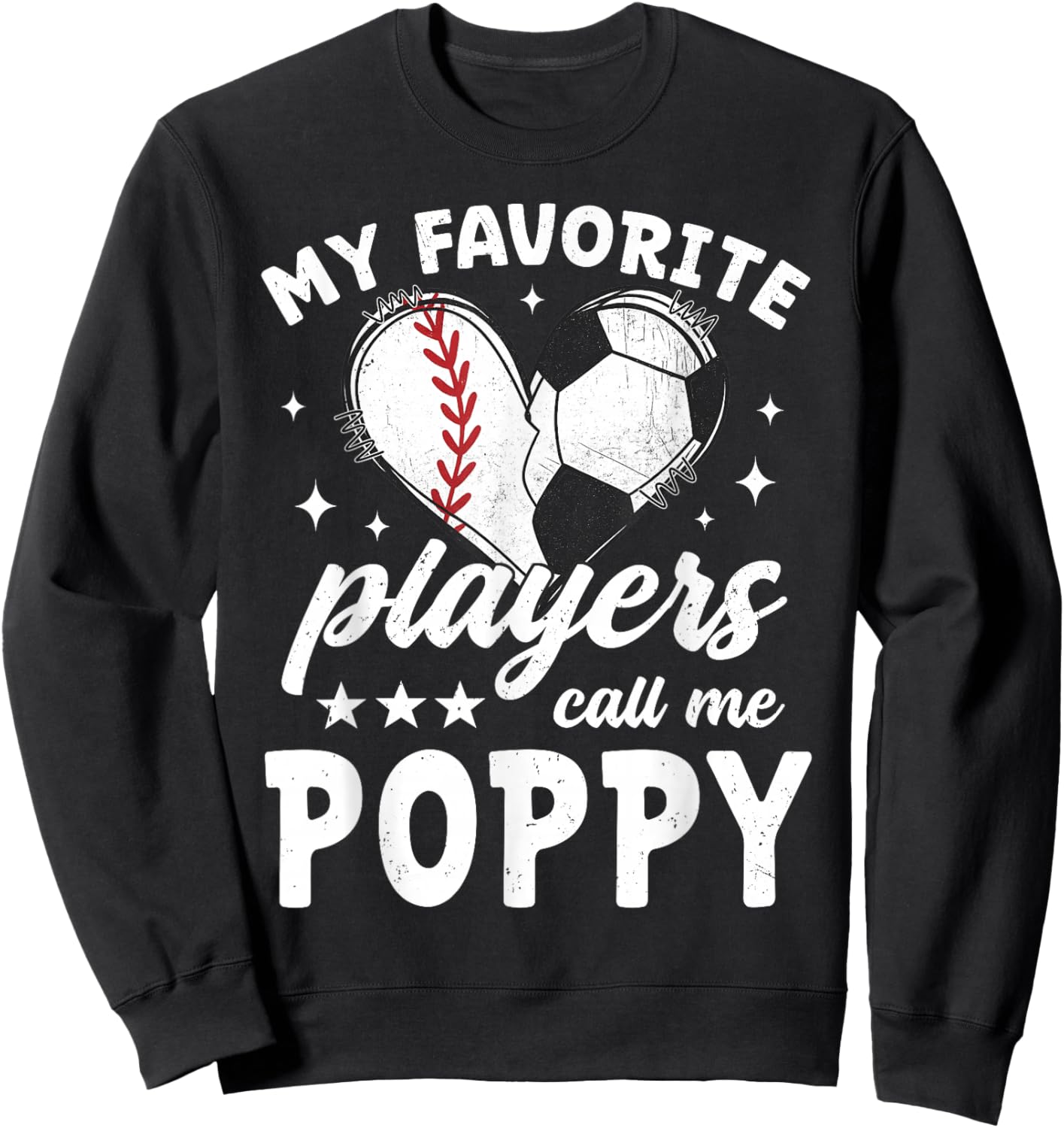 My Favorite Players Call Me Poppy Baseball Soccer Player Sweatshirt - Sweatshirt | Black