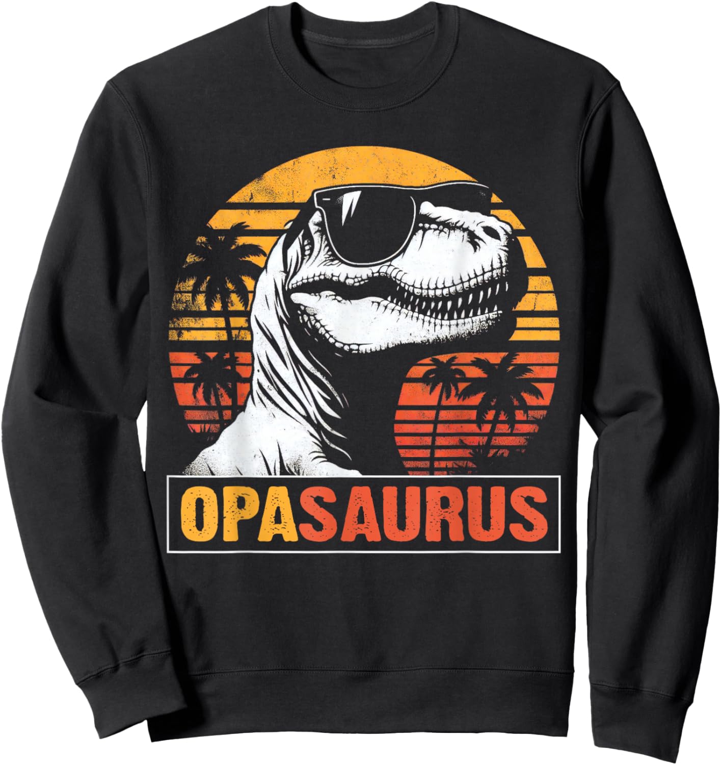 Opasaurus Funny T rex Dinosaur Opa Vintage Fathers Day Sweatshirt - Sweatshirt | Black