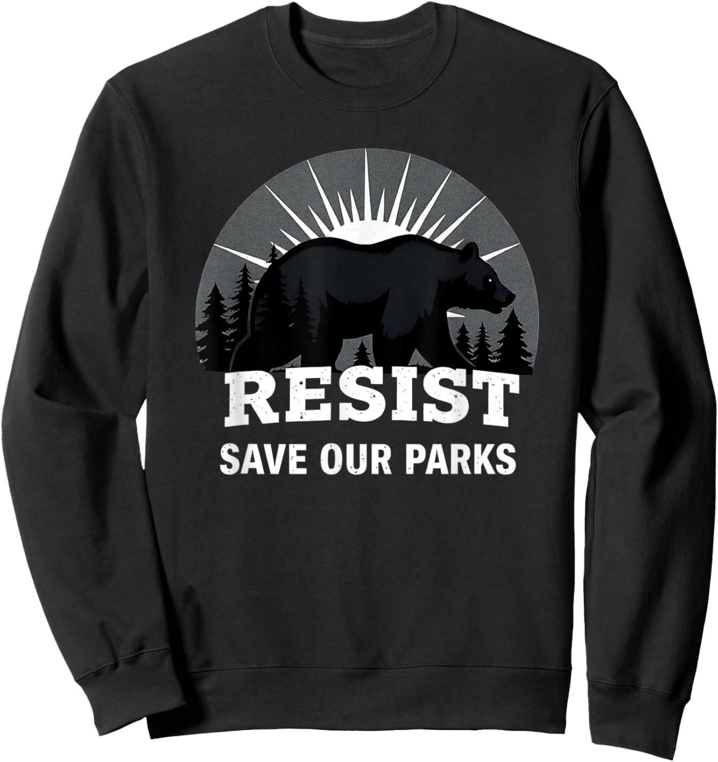 Resist Save Our Parks Alt US National Parks Bear Nature Sweatshirt - Sweatshirt | Black