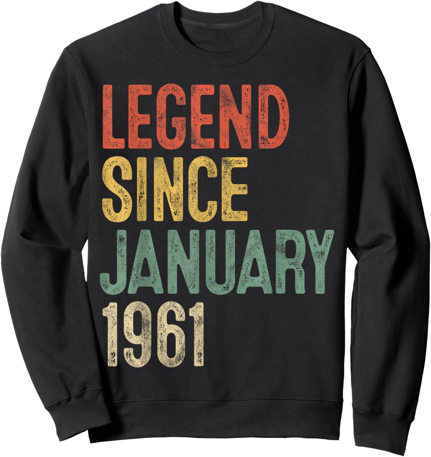 Legend January 1961 65th Birthday Men Women 65 Year Old Sweatshirt - Sweatshirt | Black