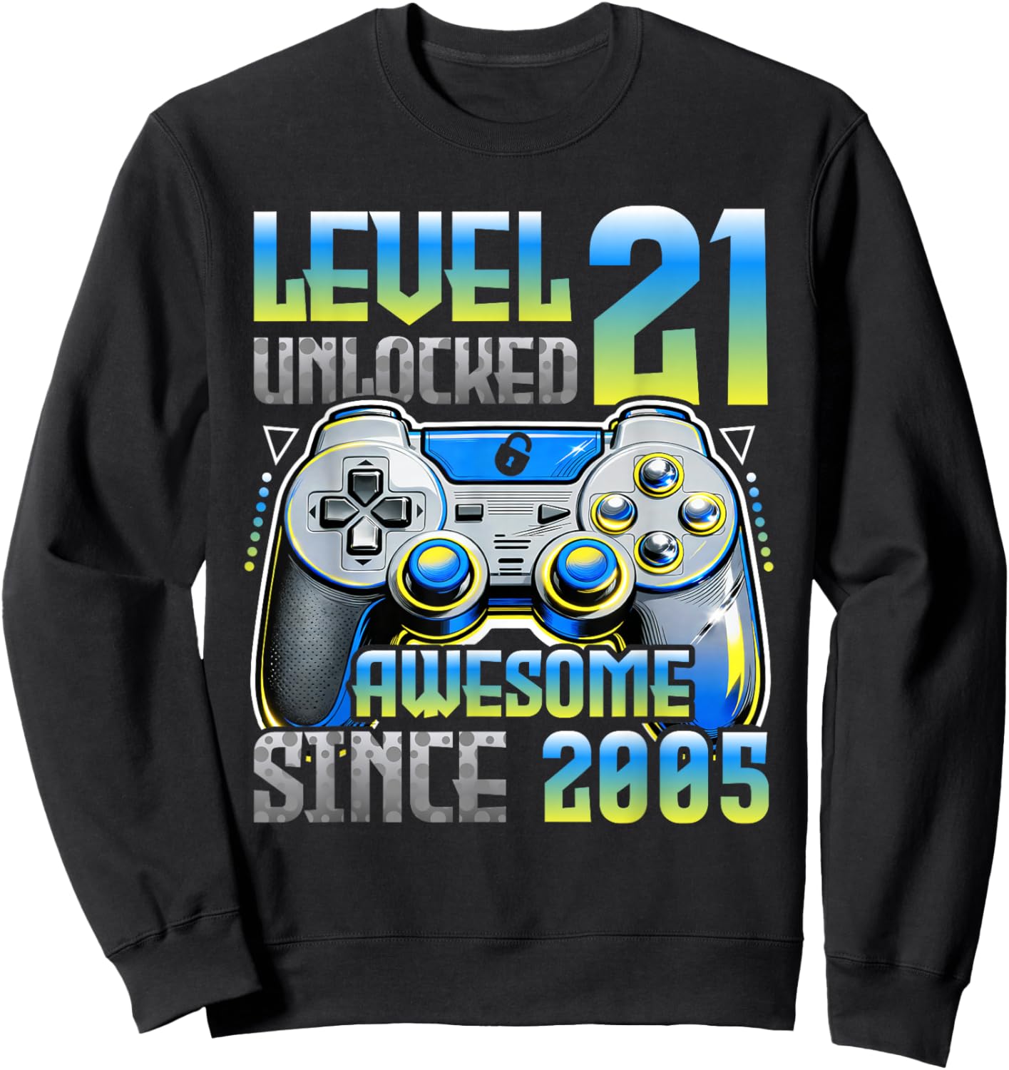 21 Year Old Video Gamer Level 21 Unlocked Born 2005 Birthday Sweatshirt - Sweatshirt | Black