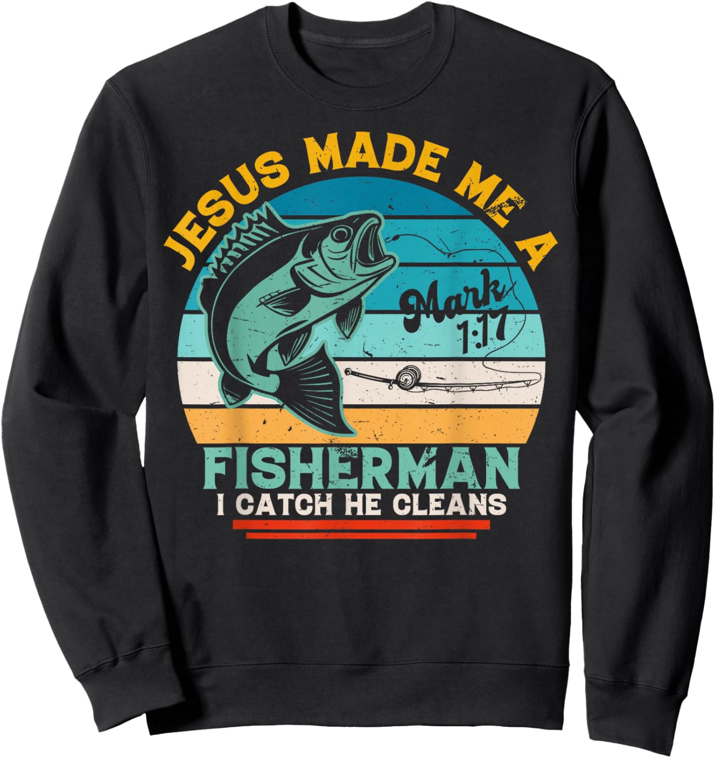 Christian Lovers Jesus Made Me A Fisherman Faith Fisherman Sweatshirt - Sweatshirt | Black