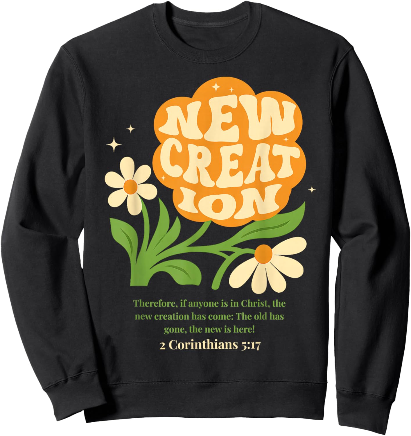 Boho Christian Flower New Creation Baptism Verse Baptized Sweatshirt - Sweatshirt | Black
