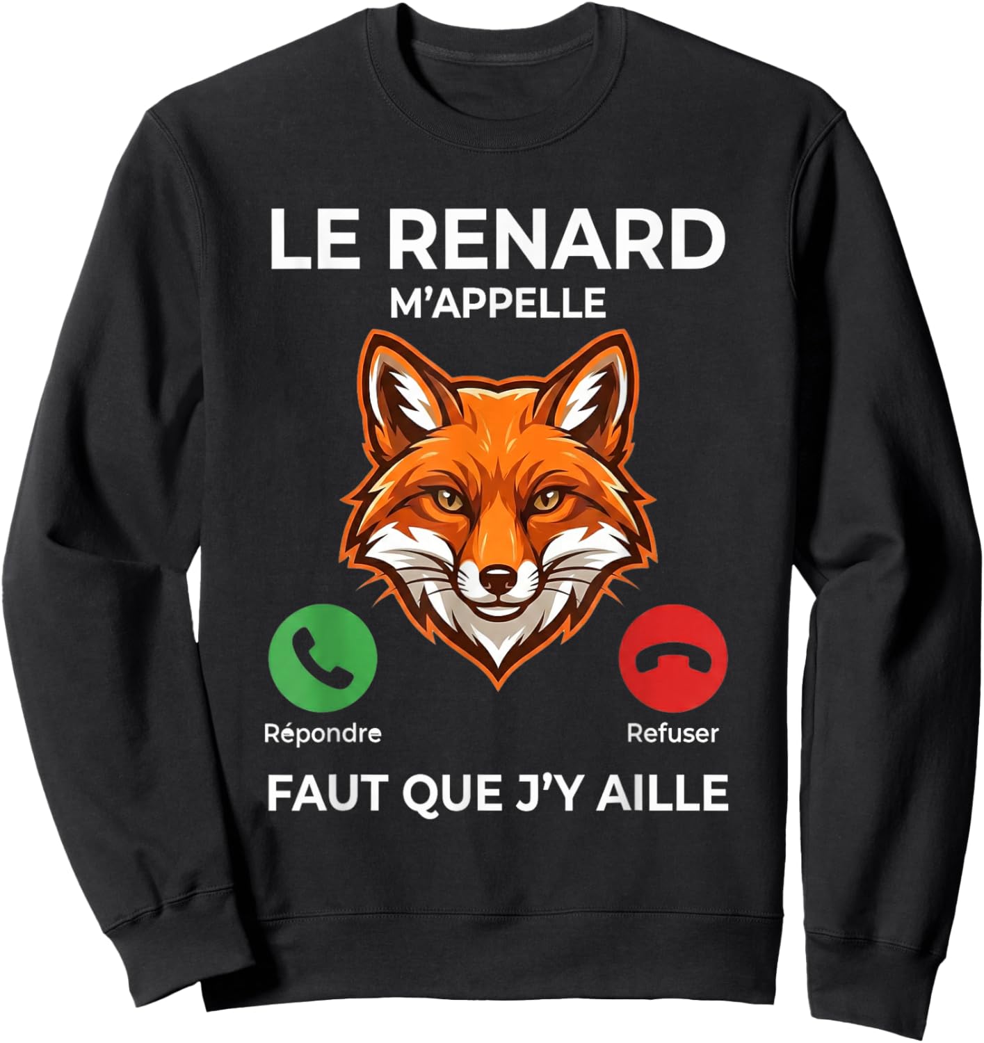 Humour Chasse – Citation Drôle Chasseur et Passion Renard Sweatshirt - Sweatshirt | Black