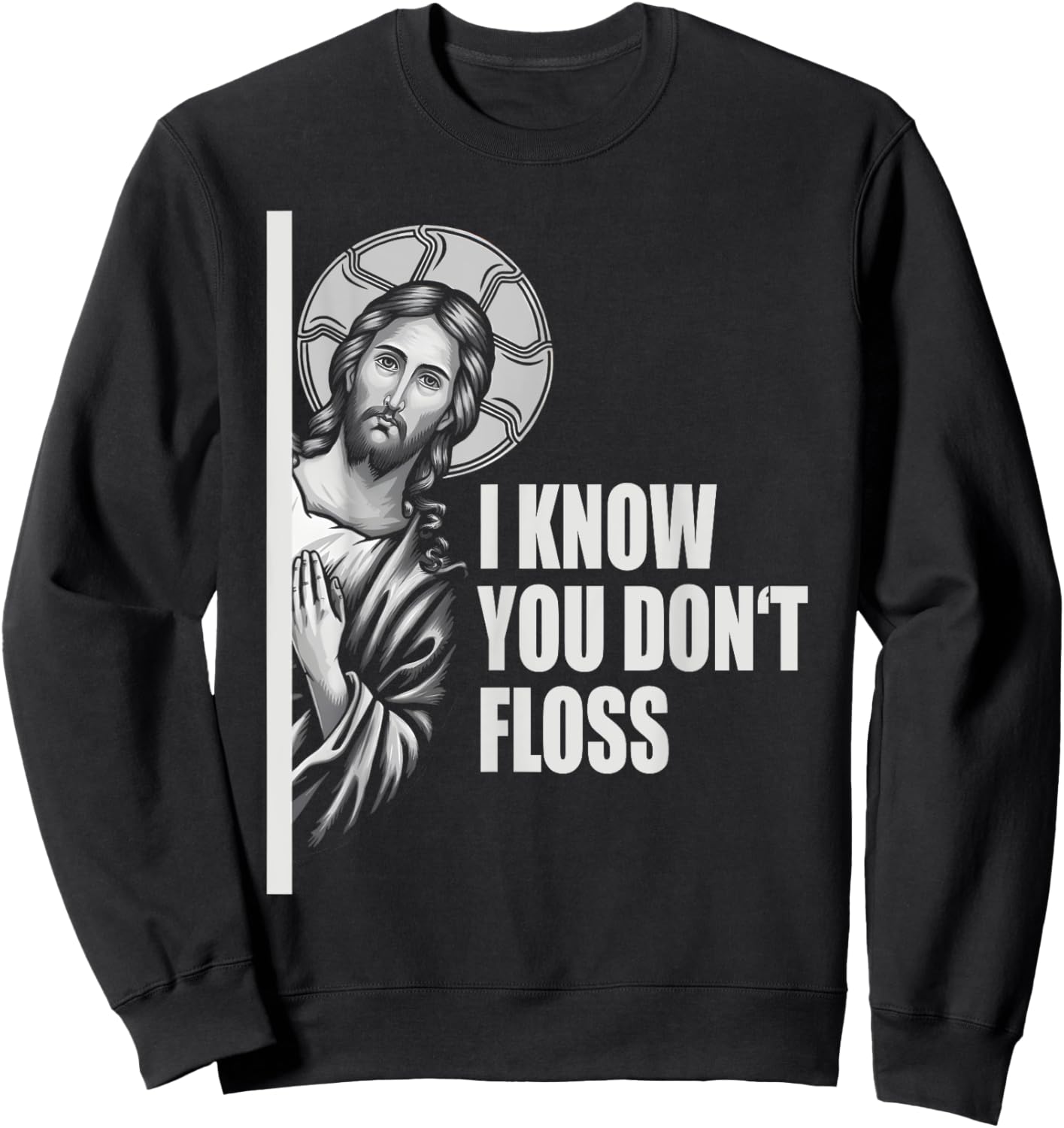 Dentist Jesus Floss Dental School Gift & Graphic Sweatshirt - Sweatshirt | Black