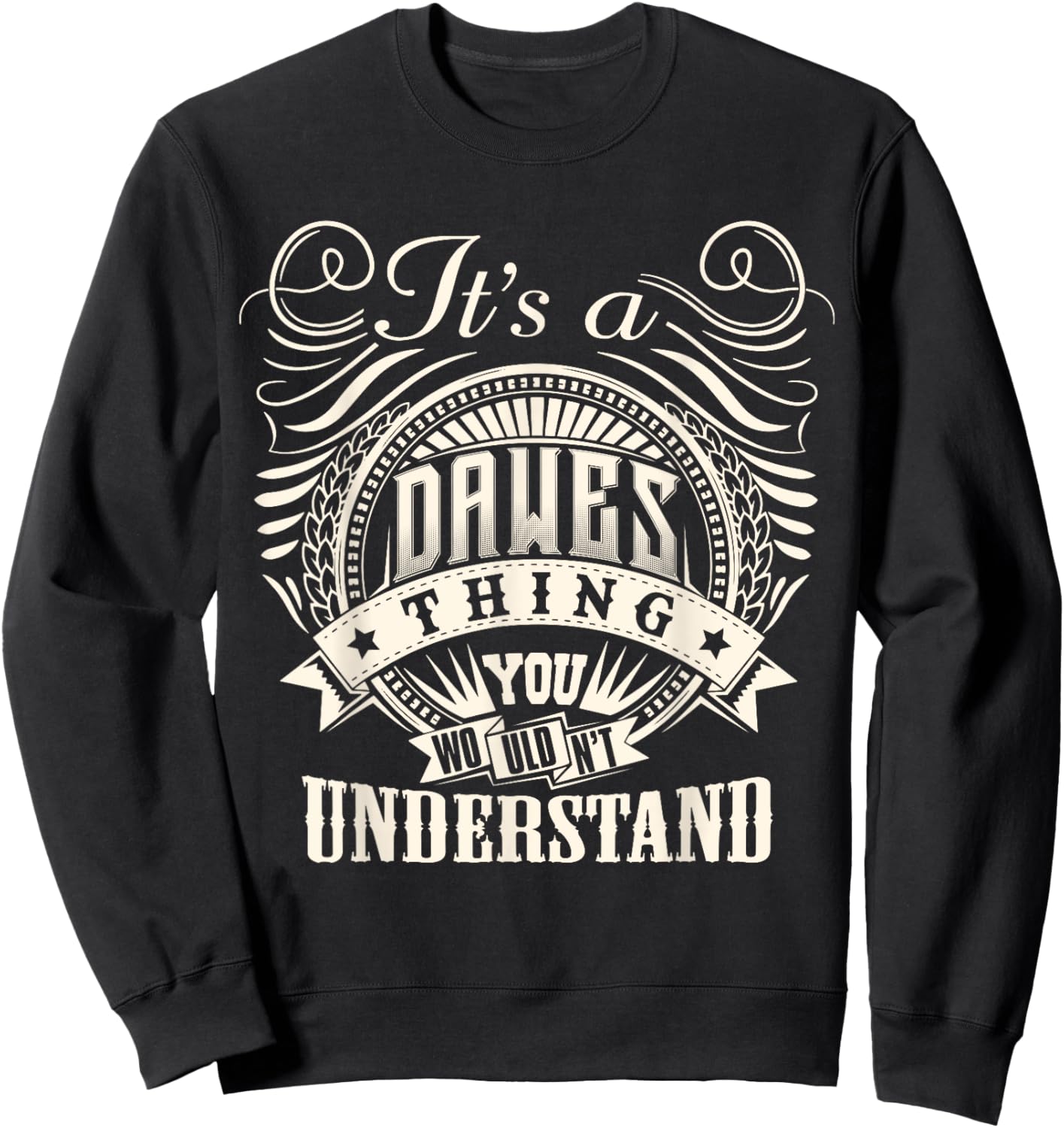 It's A DAWES Thing You Wouldn't Understand DAWES Family Sweatshirt - Sweatshirt | Black