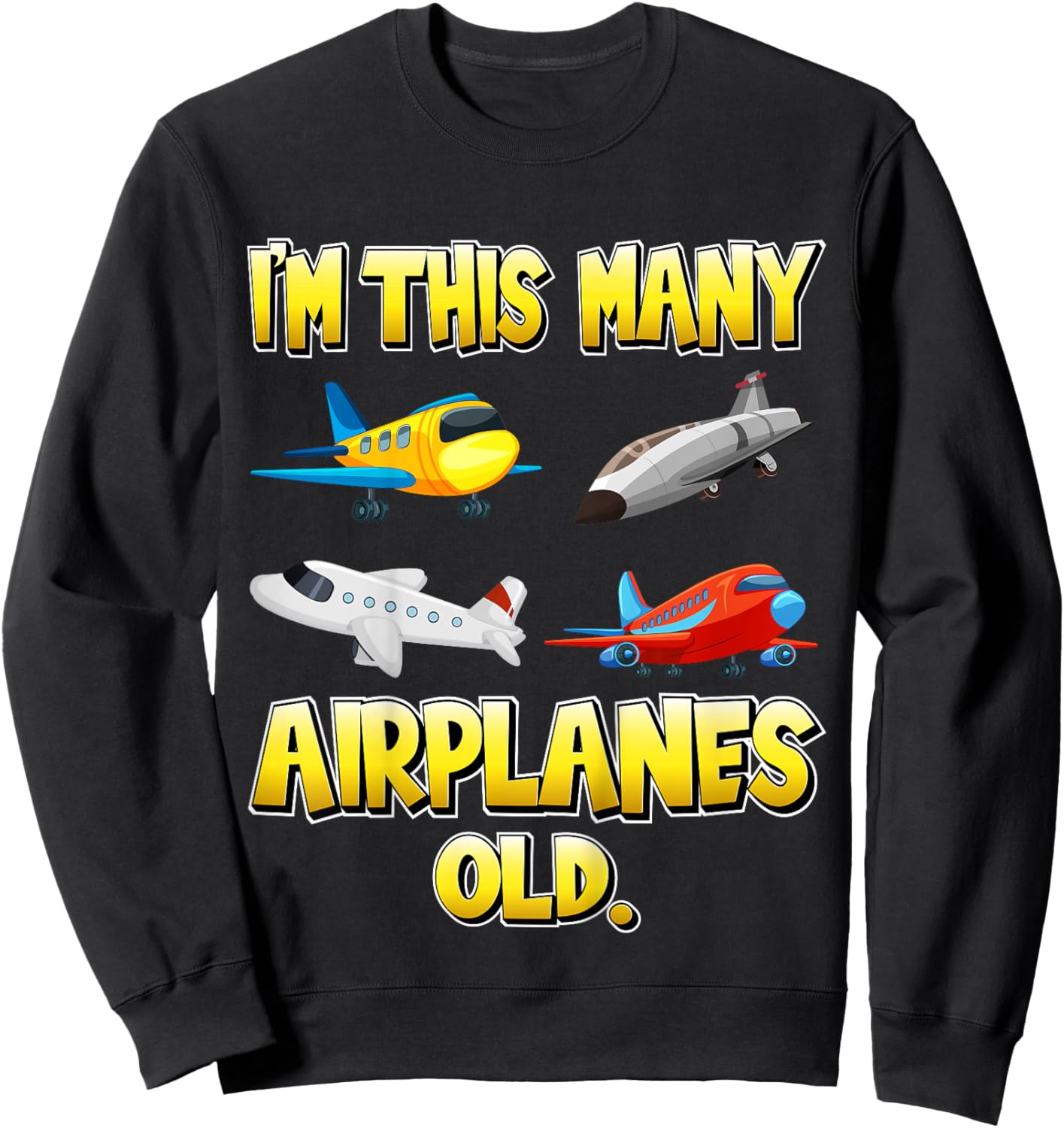 Kids I'm This Many Airplanes Old 4 Years Old 4th Birthday Kids Sweatshirt - Sweatshirt | Black