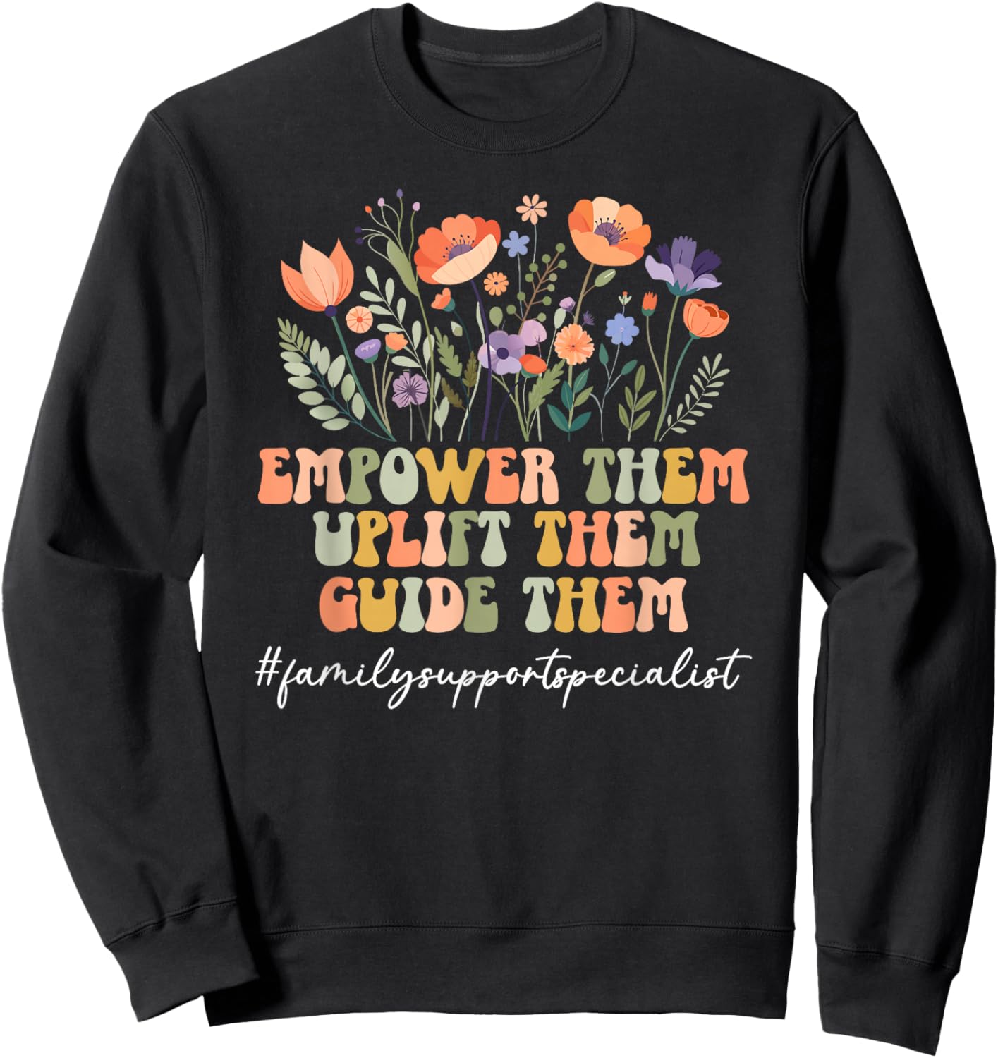 Groovy Family Support Specialist Family Service Sweatshirt - Sweatshirt | Black