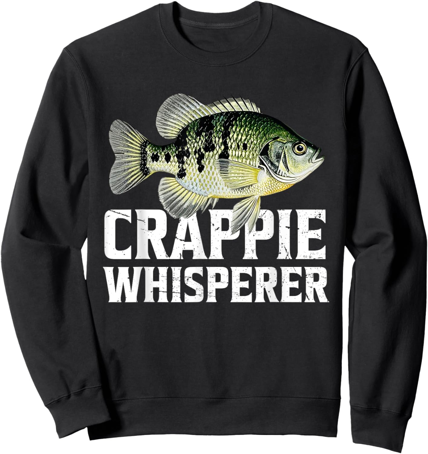 Funny Fishing Shirt Crappie Whisperer Crappie Fishing Sweatshirt - Sweatshirt | Black