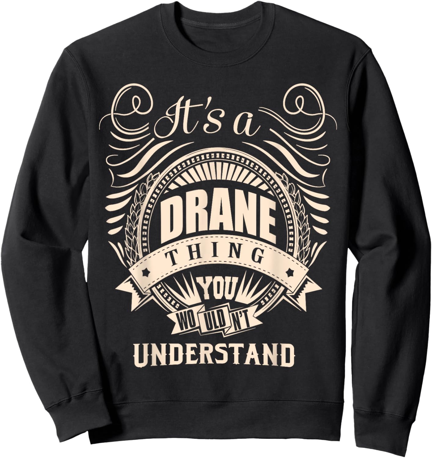 It is a DRANE Thing Sweatshirt - Sweatshirt | Black