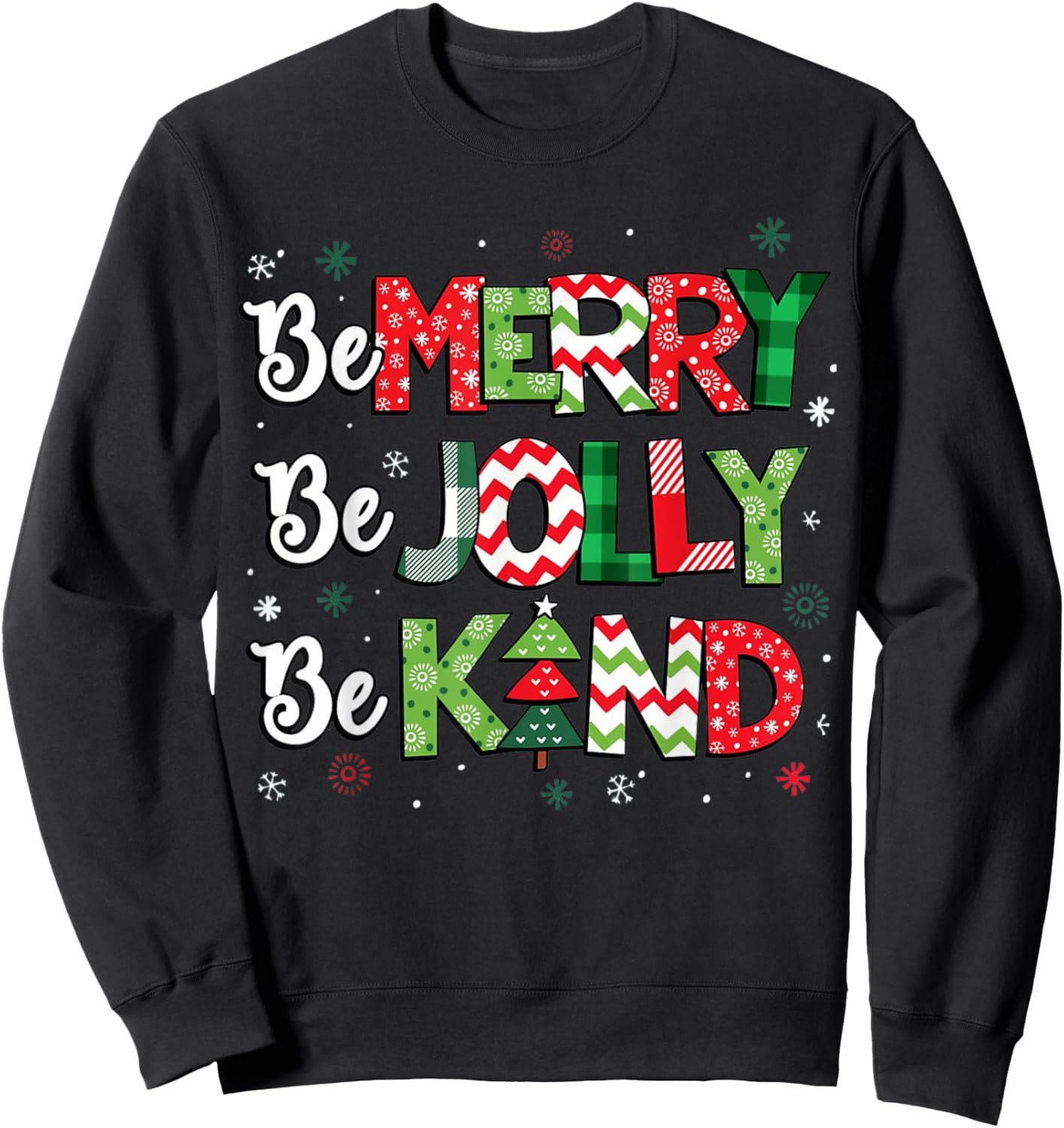 Be Merry Be Jolly Be Kind Christmas Tree Family Christmas Sweatshirt - Sweatshirt | Black