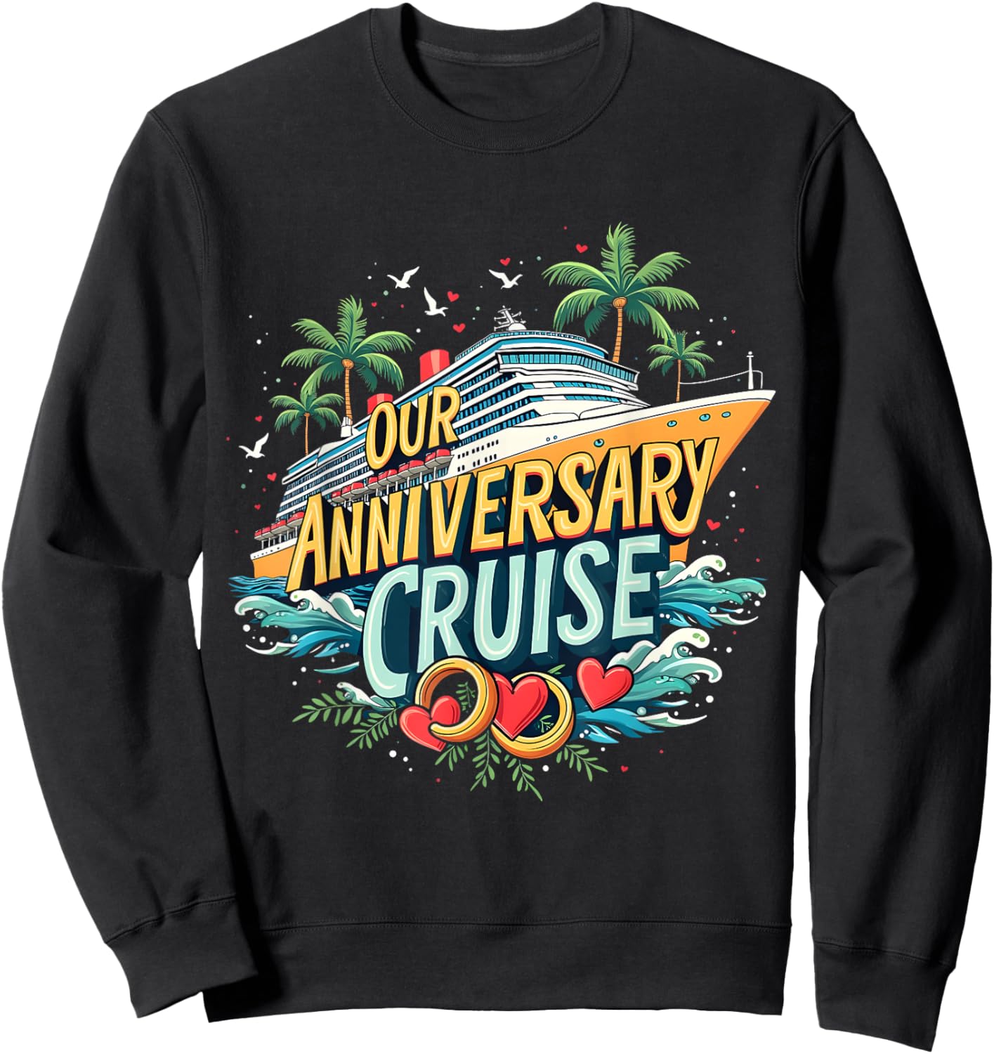 Cruise 2025 Our Anniversary Cruise Adventure Couple Matching Sweatshirt - Sweatshirt | Black