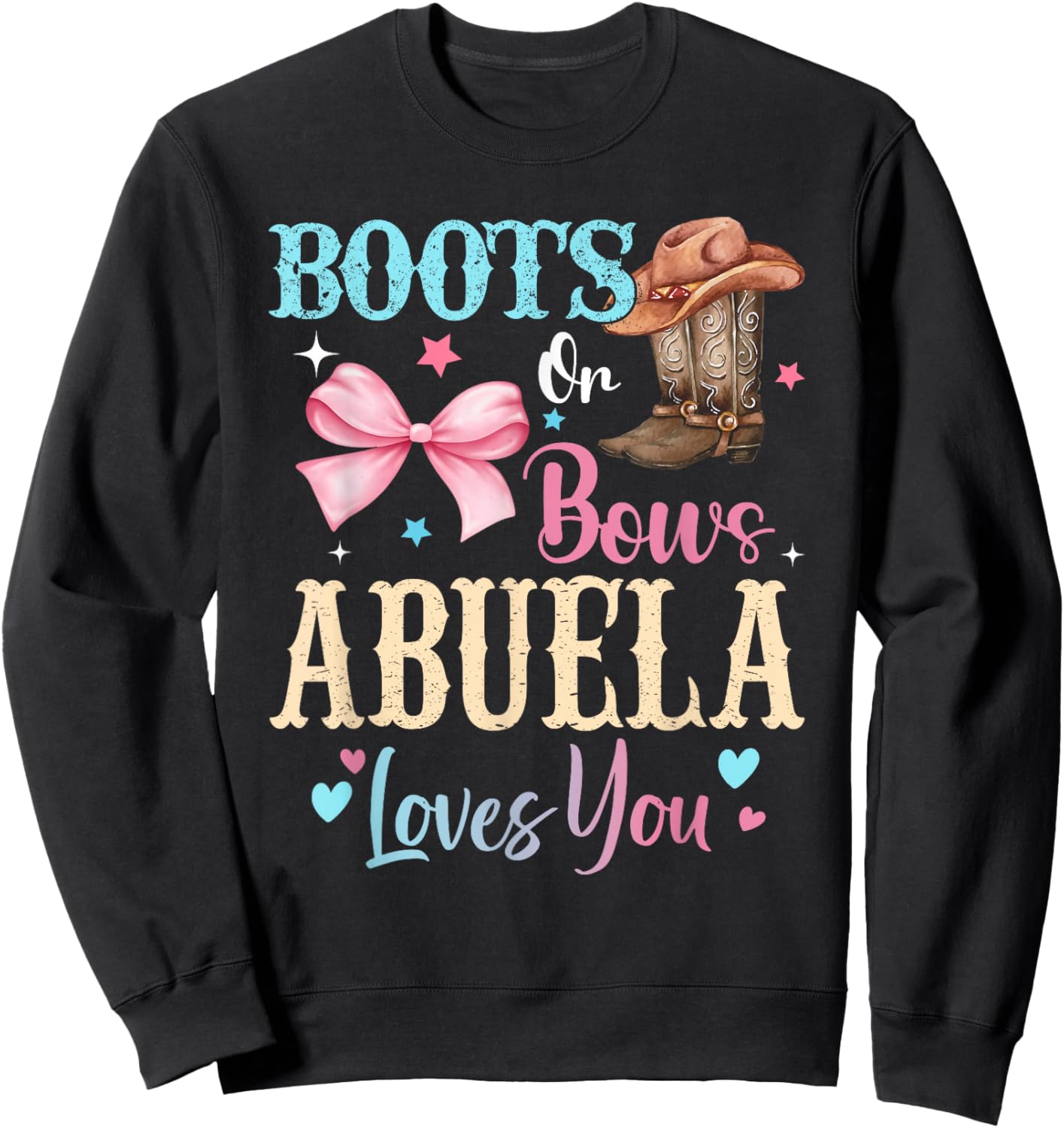 Boots or Bows Abuela Loves You Gender Reveal Family Sweatshirt - Sweatshirt | Black