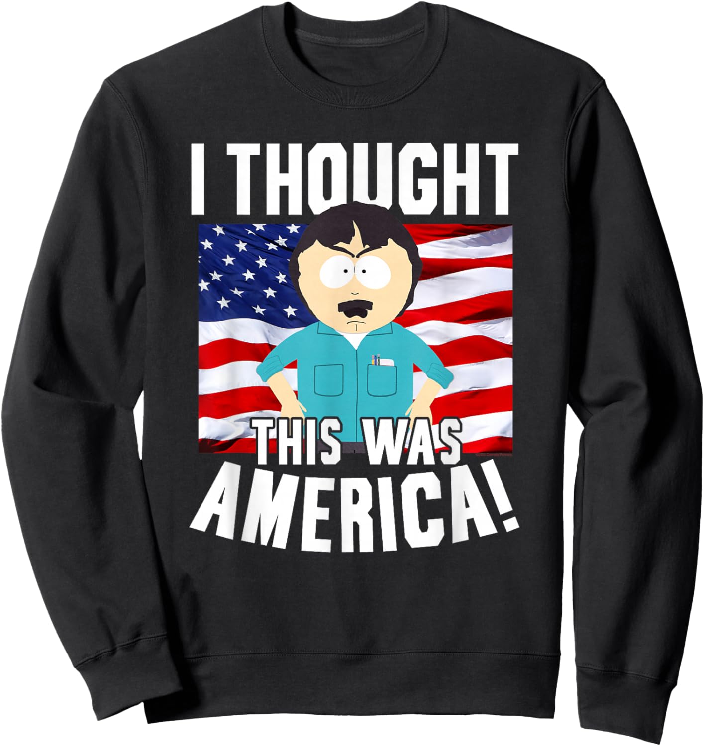 South Park Randy Thought This was America Funny Cartoon Sweatshirt - Sweatshirt | Black