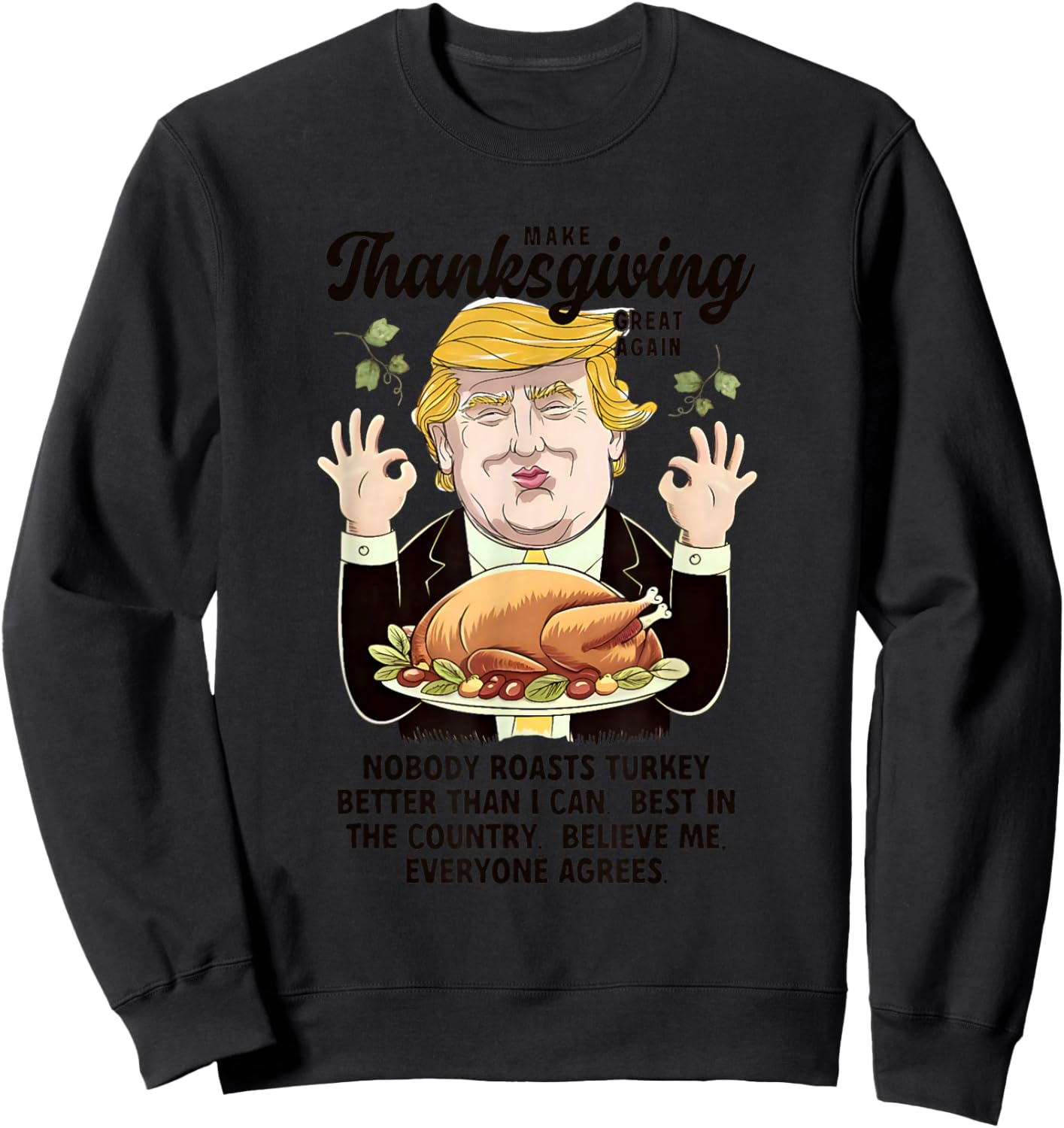 Funny Trump Thanksgiving Make Thanksgiving Great Again Sweatshirt - Sweatshirt | Black