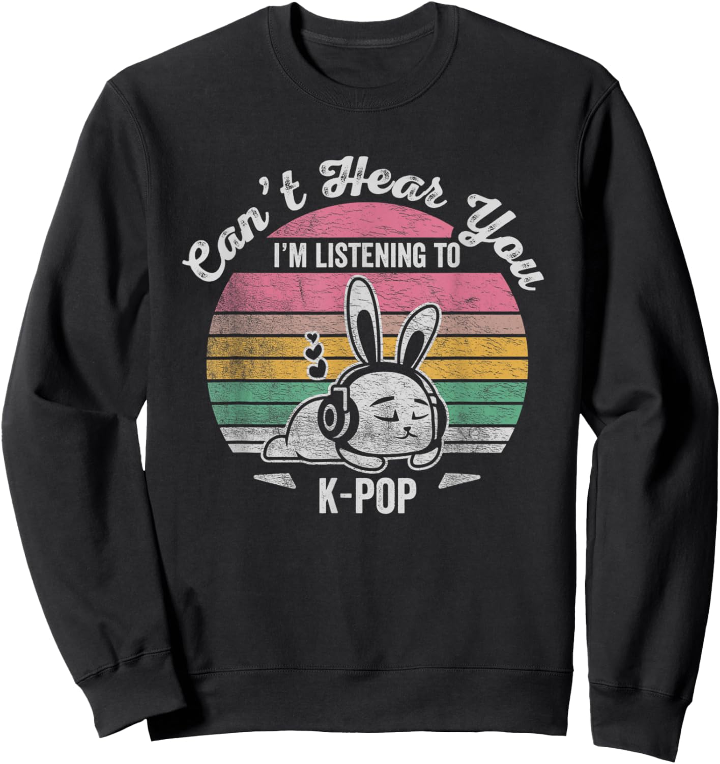 Can't Hear You I'm Listening To K-Pop Sweatshirt - Sweatshirt | Black